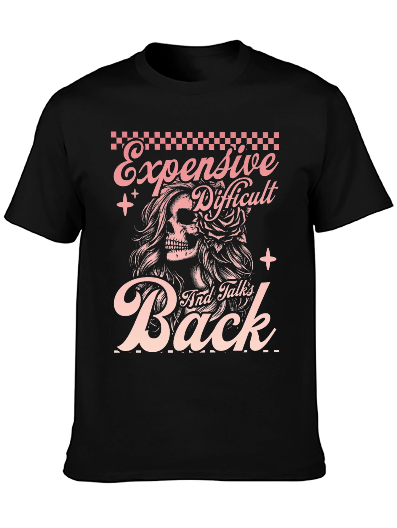 Expensive Difficult Talks Back Skull T-Shirt