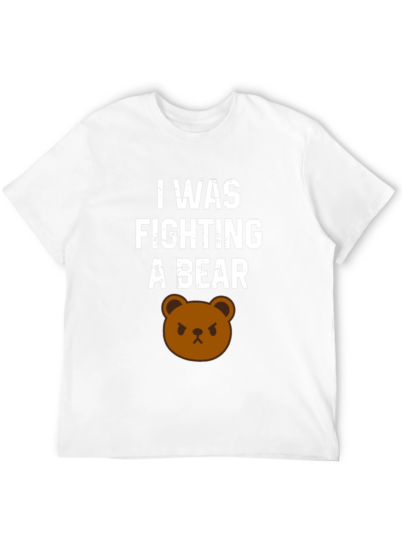 I Was Fighting A Bear T-Shirt Funny Graphic Tee