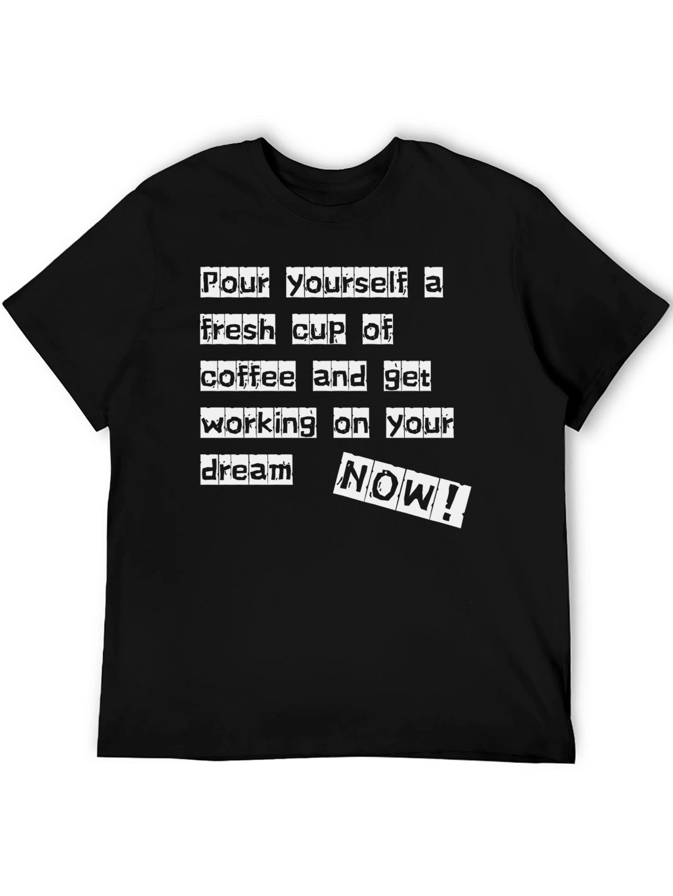 Motivational Coffee Dream T-Shirt