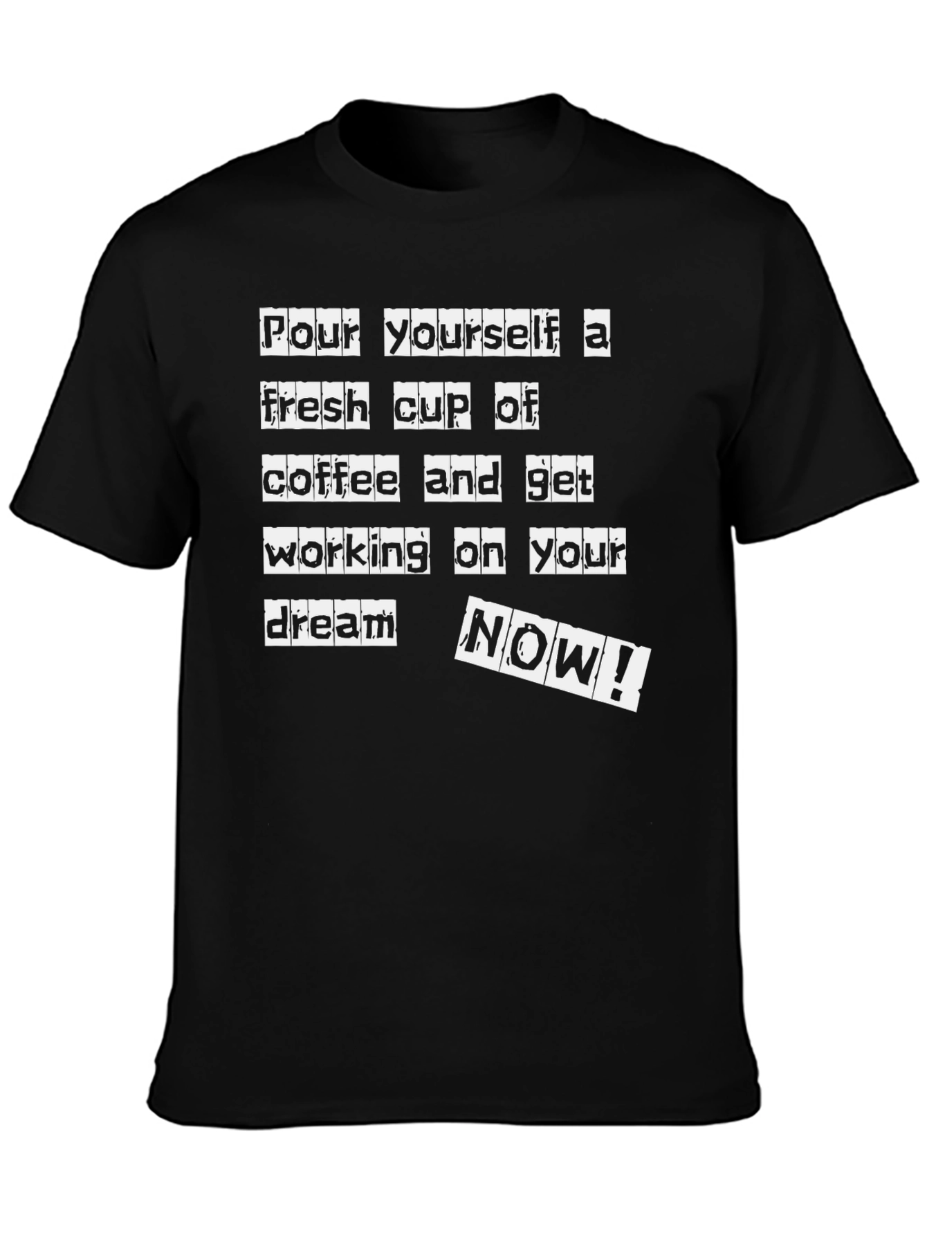 Motivational Coffee Dream T-Shirt