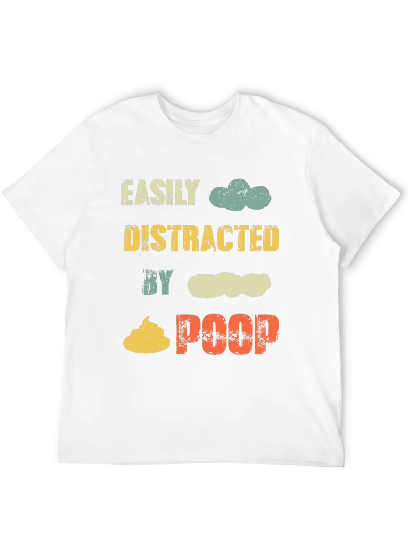 Easily Distracted By Poop Funny Graphic Tee