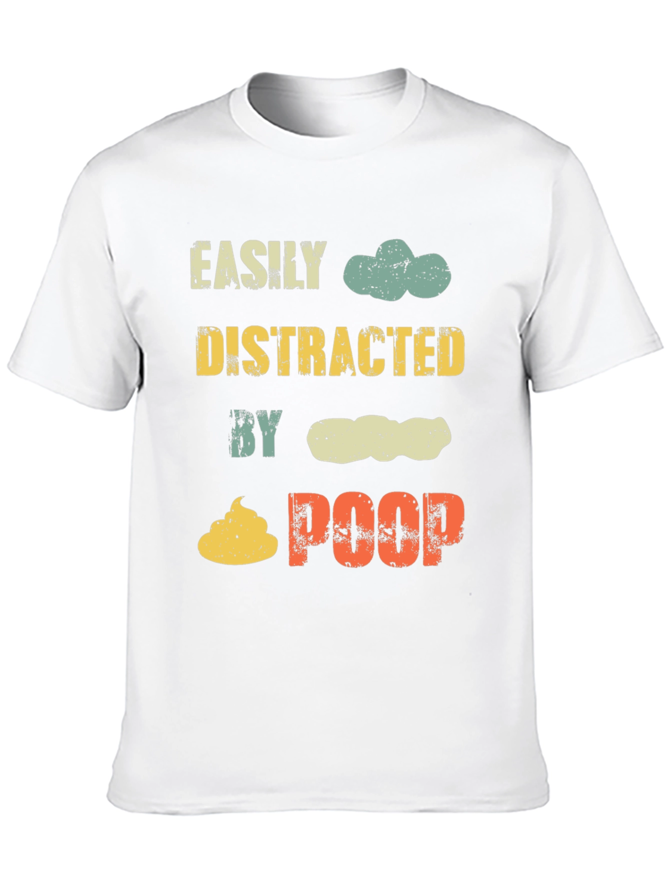 Easily Distracted By Poop Funny Graphic Tee
