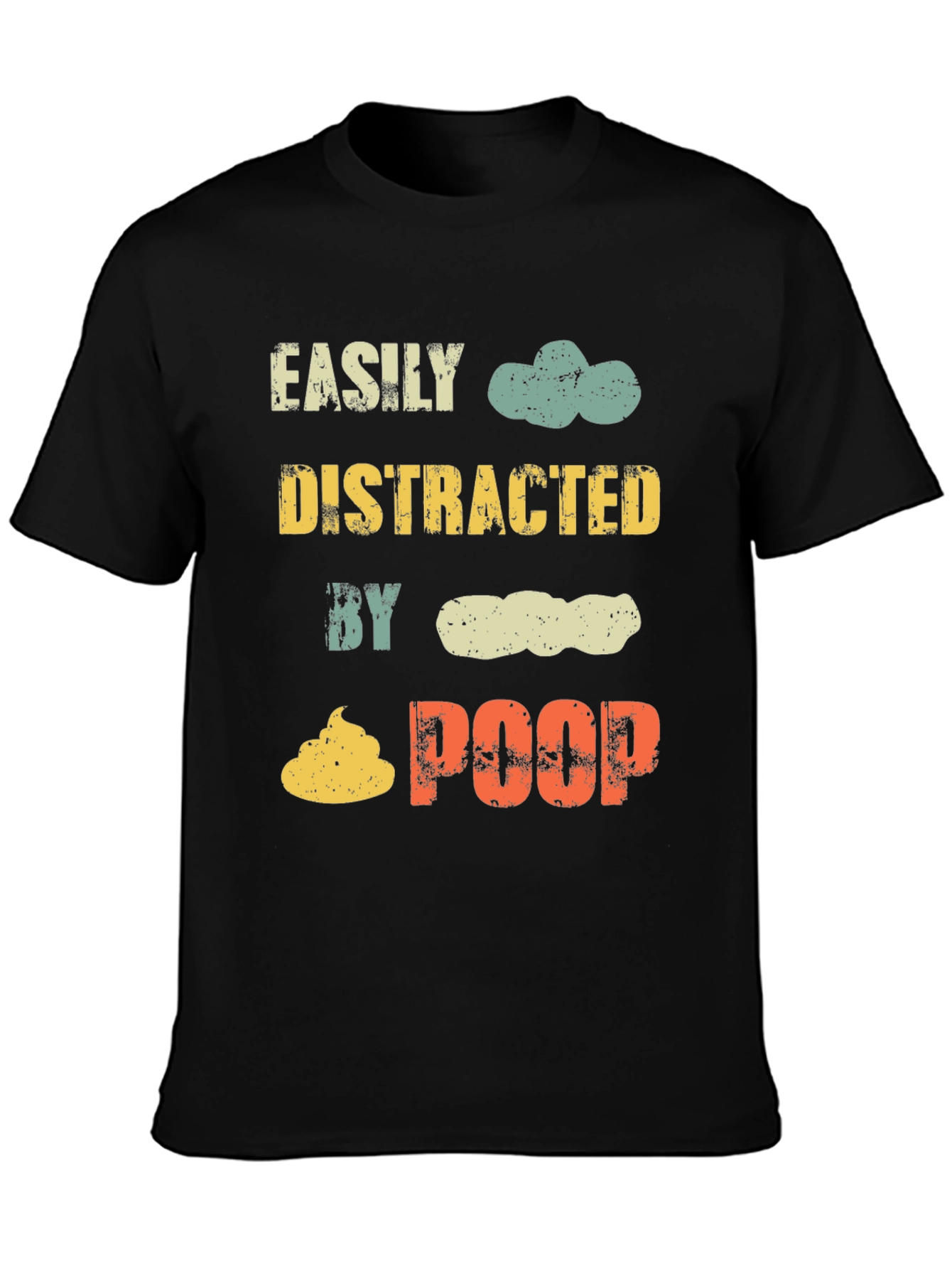 Easily Distracted By Poop Funny Graphic Tee