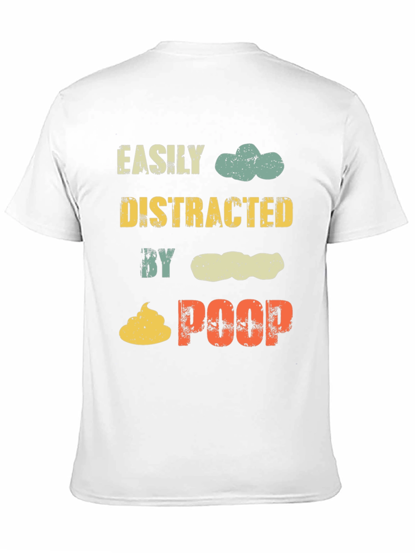 Easily Distracted By Poop Funny Graphic Tee