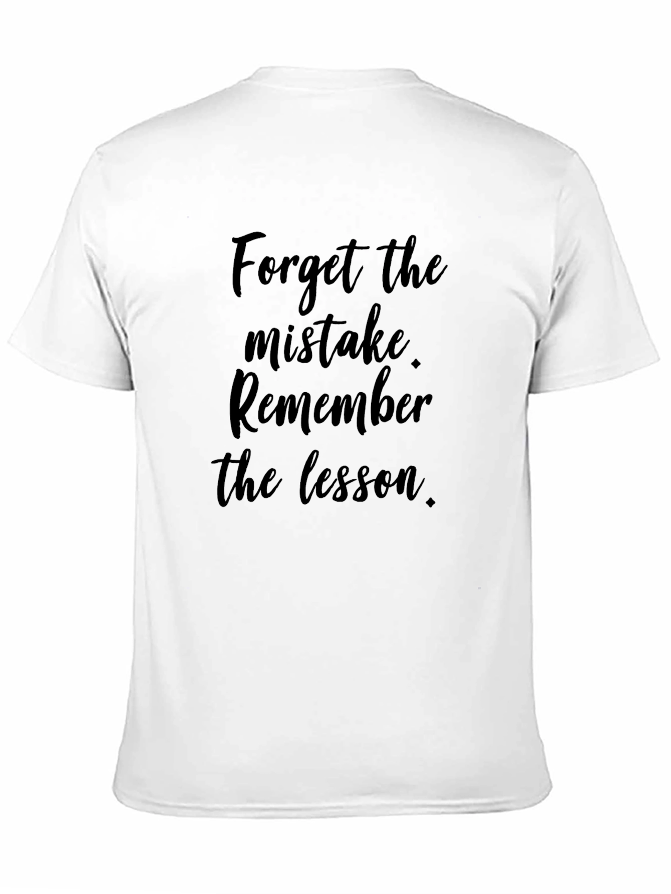 Motivational Black T-Shirt - Forget the Mistake