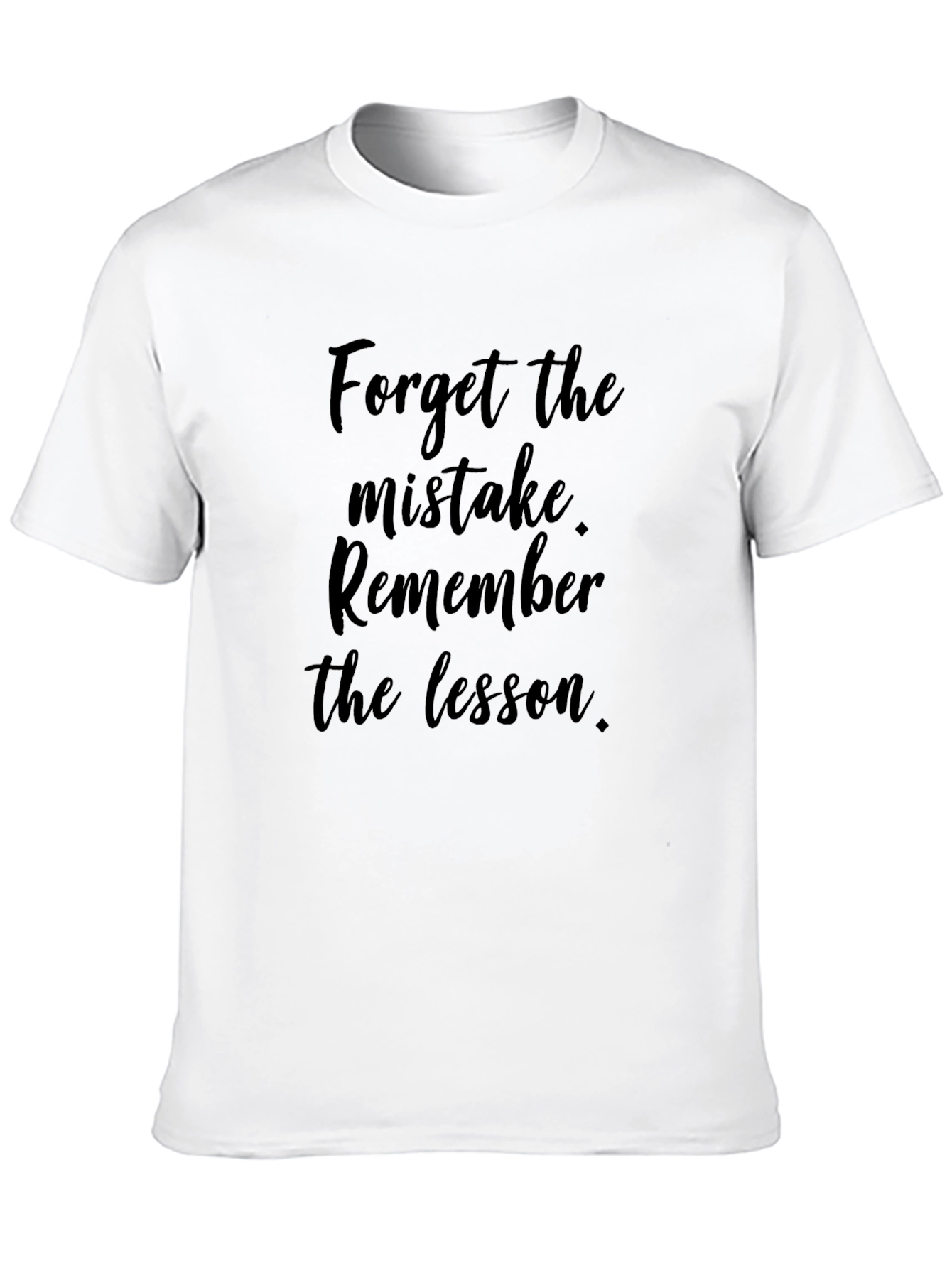 Motivational Black T-Shirt - Forget the Mistake