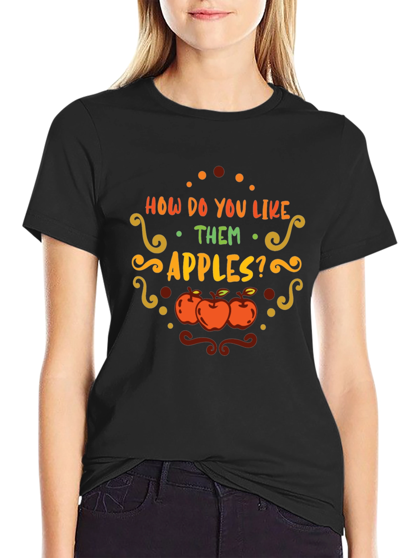 How Do You Like Them Apples T-Shirt