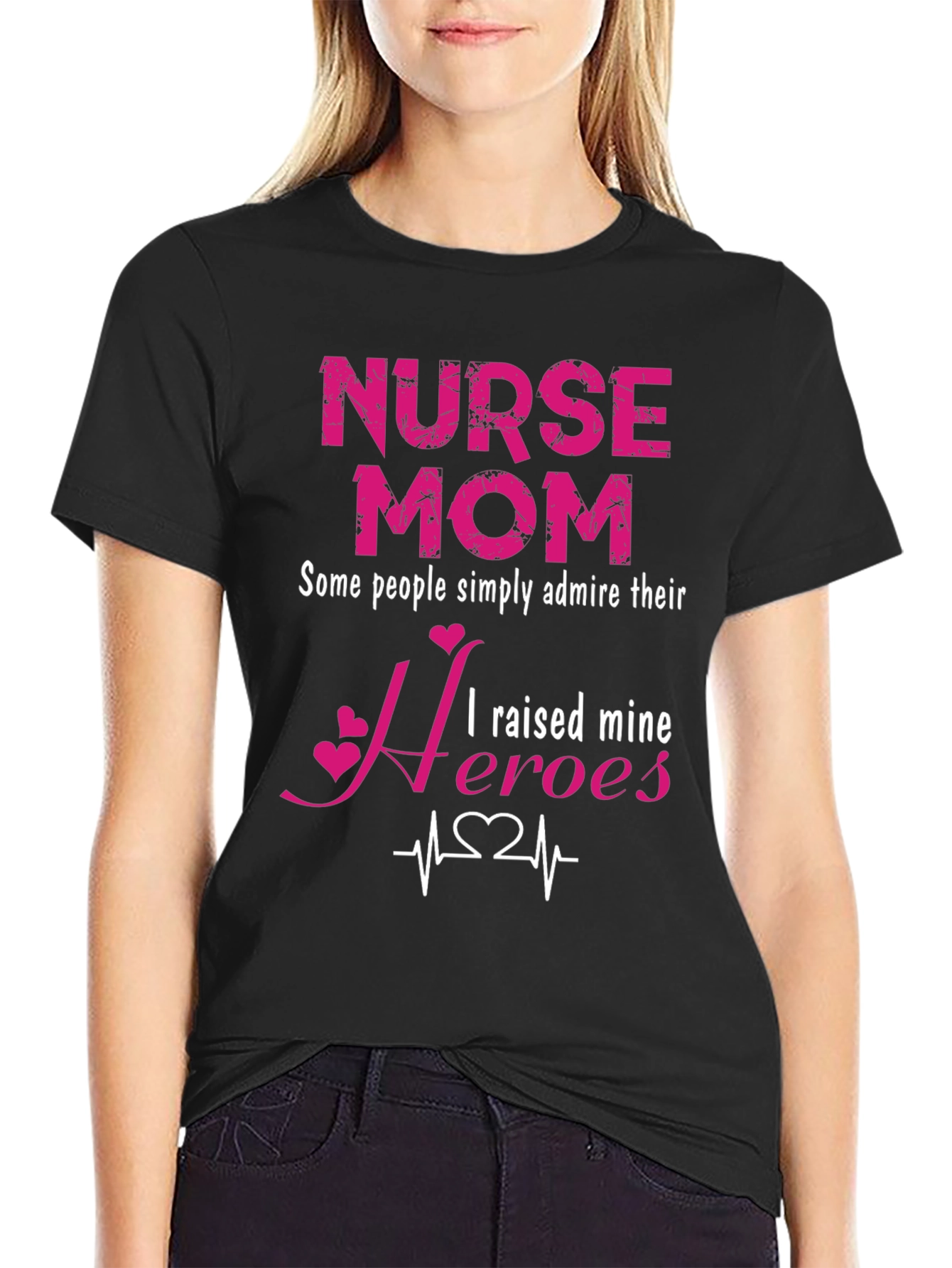 Nurse Mom Heroes T-Shirt