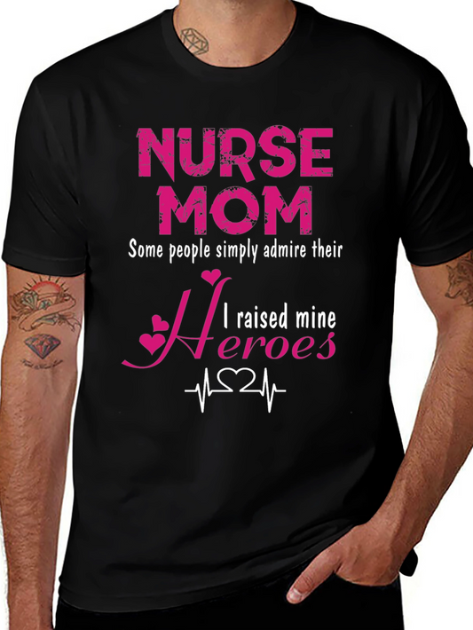 Nurse Mom Heroes T-Shirt