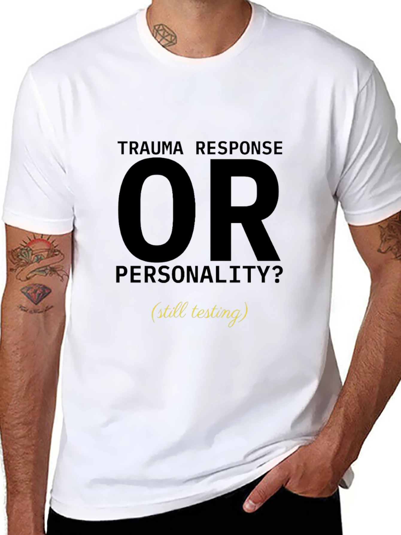 Trauma Response OR Personality T-Shirt