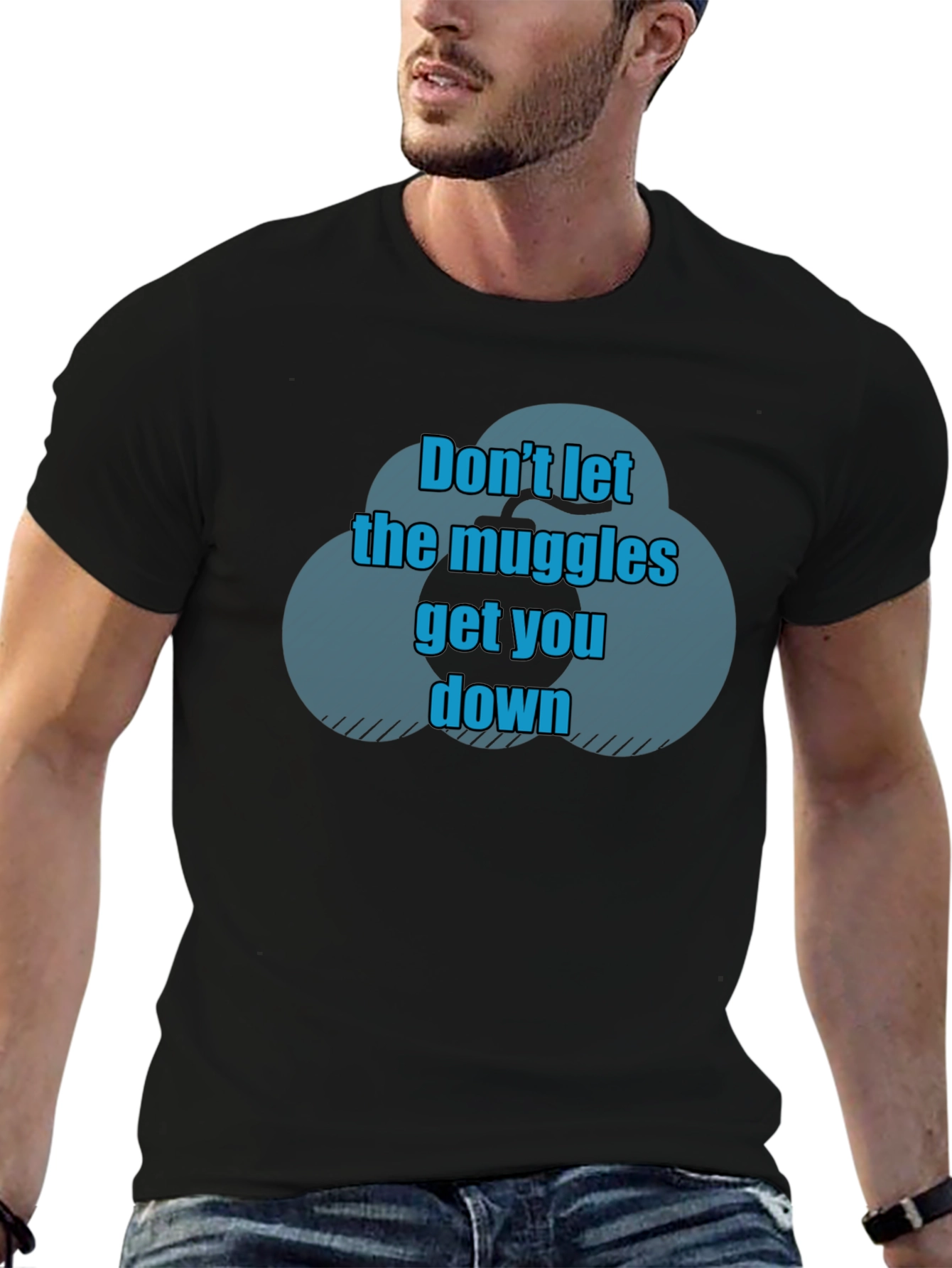 Dont Let The Muggles Get You Down T-Shirt