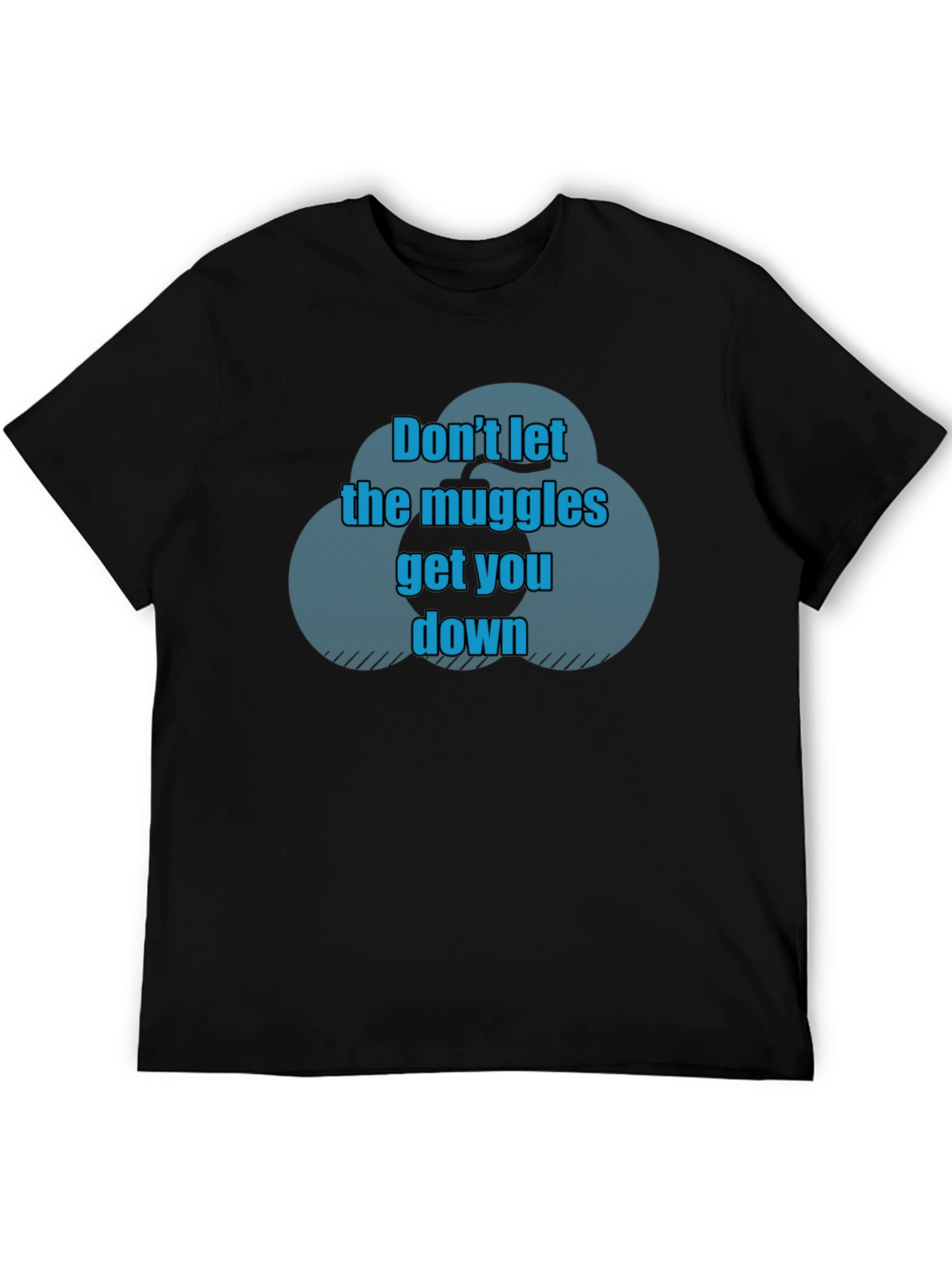 Dont Let The Muggles Get You Down T-Shirt