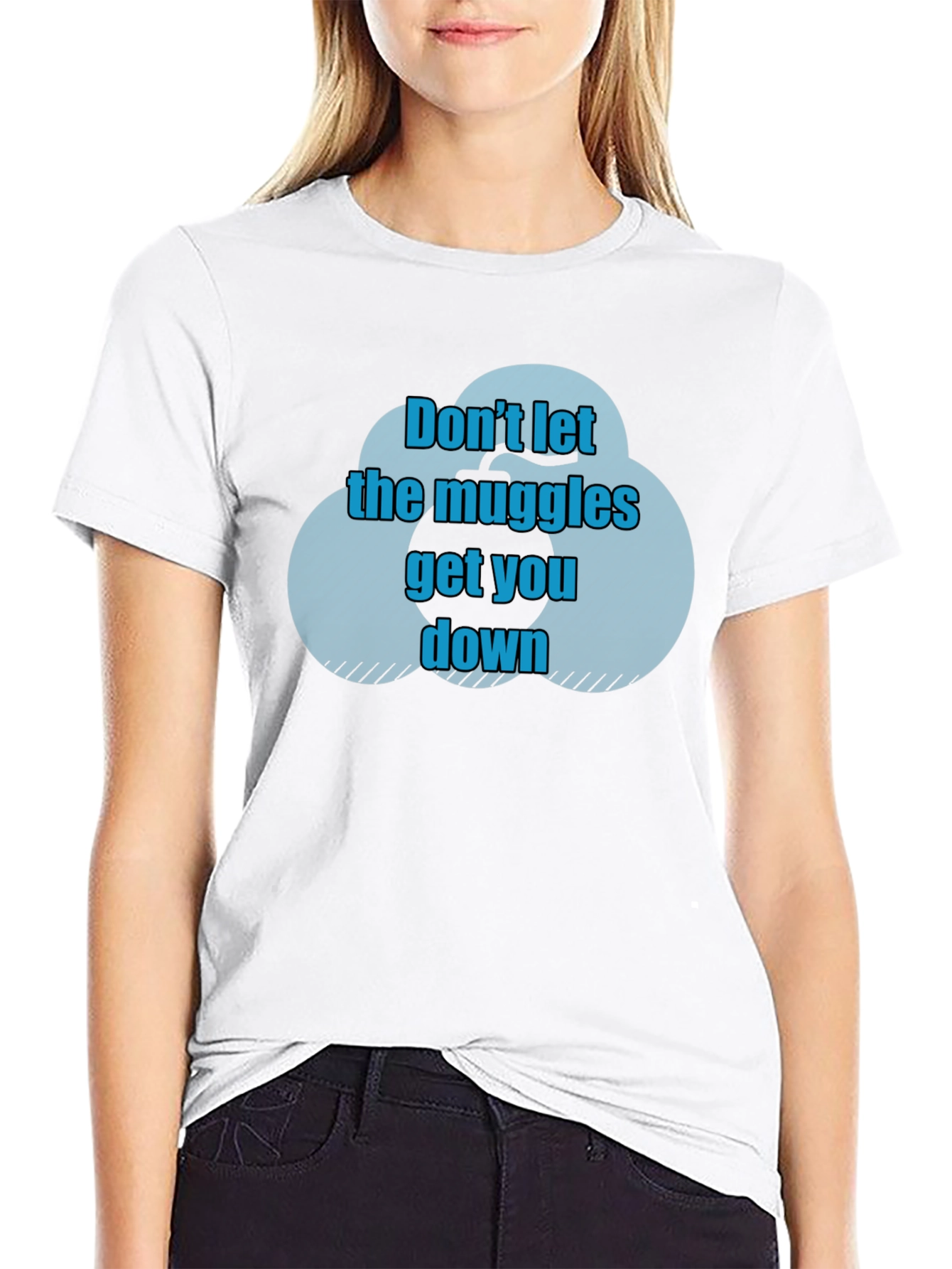 Dont Let The Muggles Get You Down T-Shirt