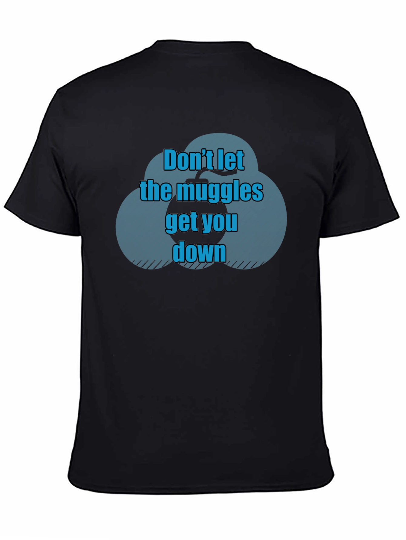 Dont Let The Muggles Get You Down T-Shirt