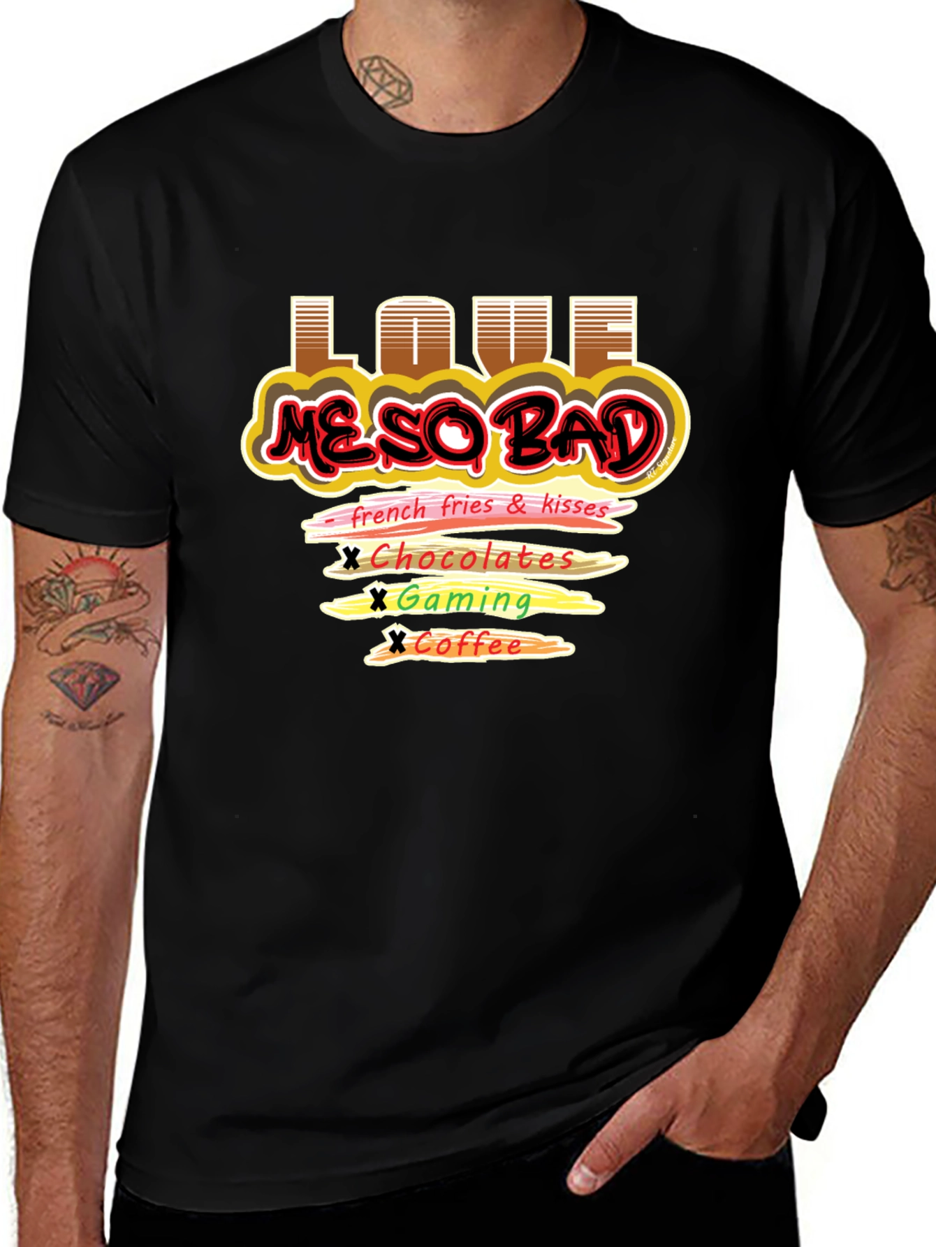 Love Me So Bad T-Shirt Funny Graphic Tee