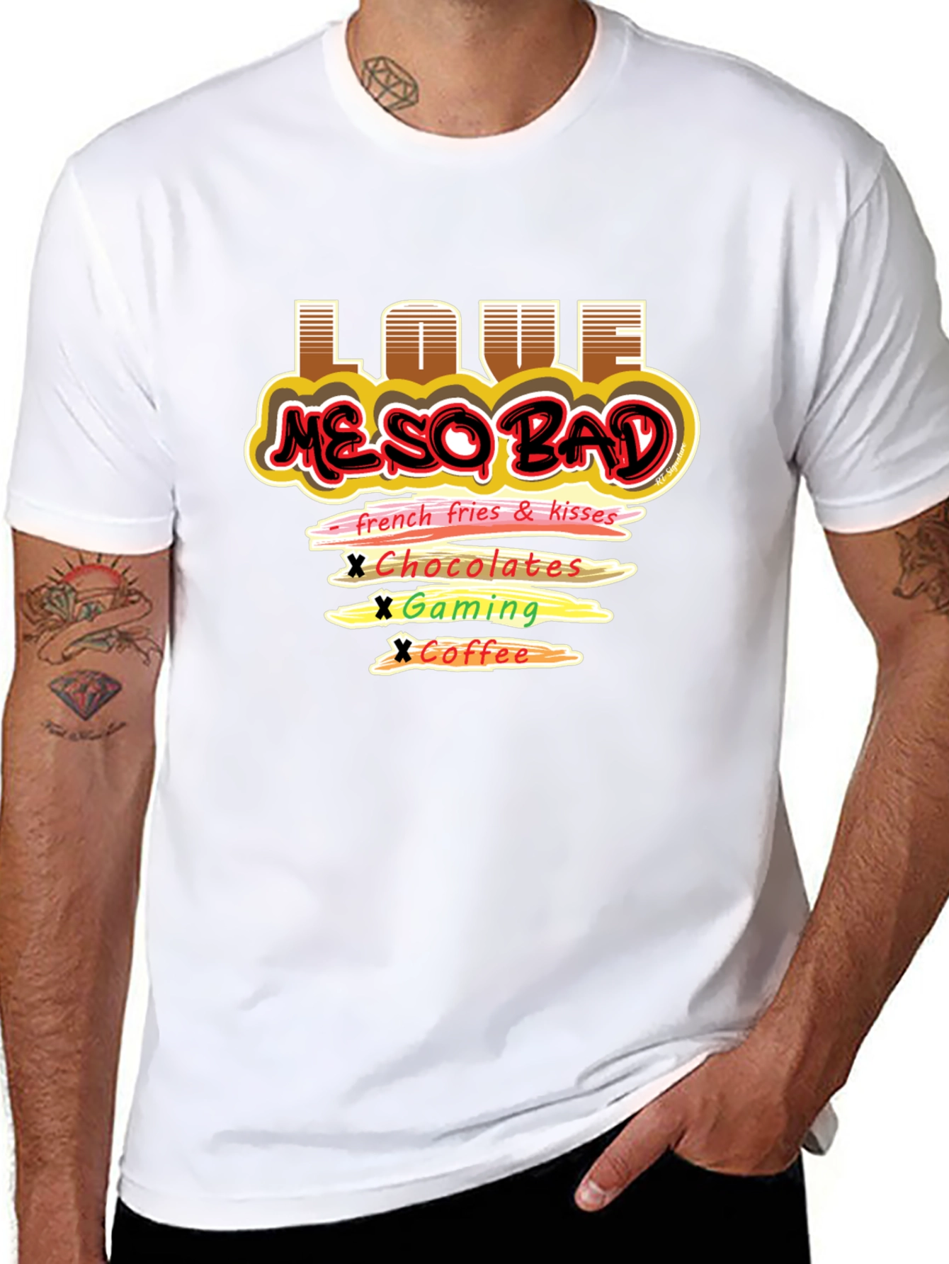 Love Me So Bad T-Shirt Funny Graphic Tee