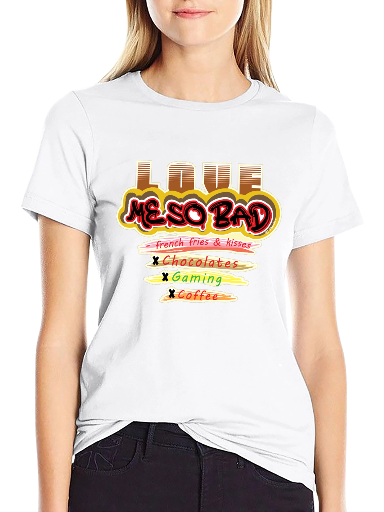 Love Me So Bad T-Shirt Funny Graphic Tee