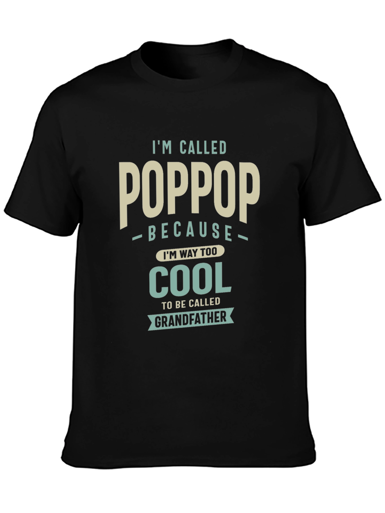 Im Called Pop Pop T-Shirt - Cool Grandfather Tee