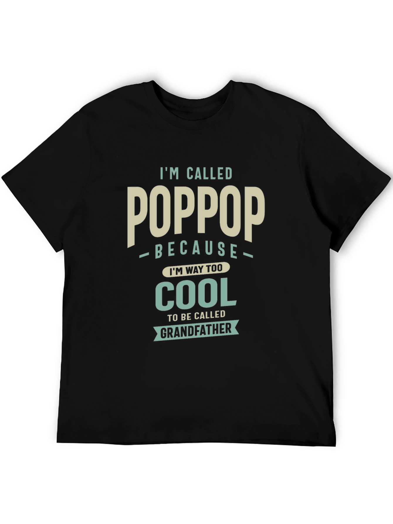 Im Called Pop Pop T-Shirt - Cool Grandfather Tee