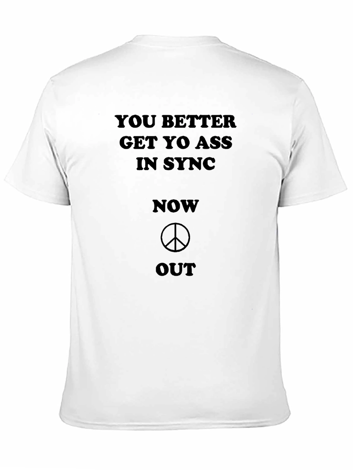 Get Yo Ass in Sync T-Shirt