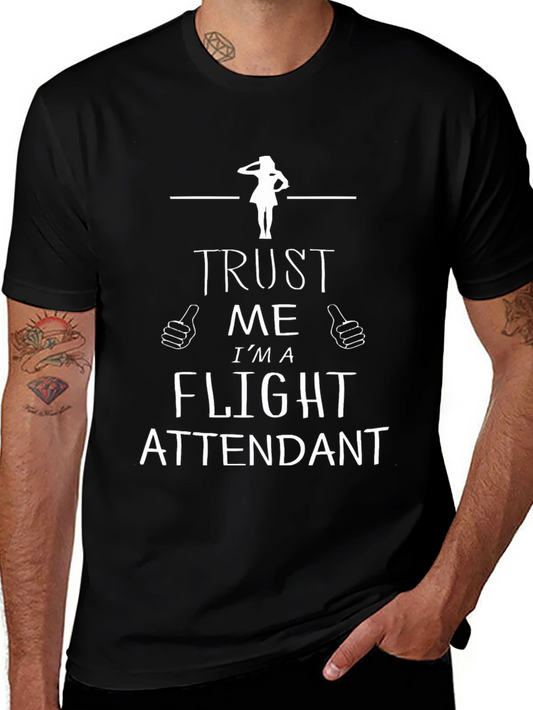 Trust Me Im a Flight Attendant T-Shirt