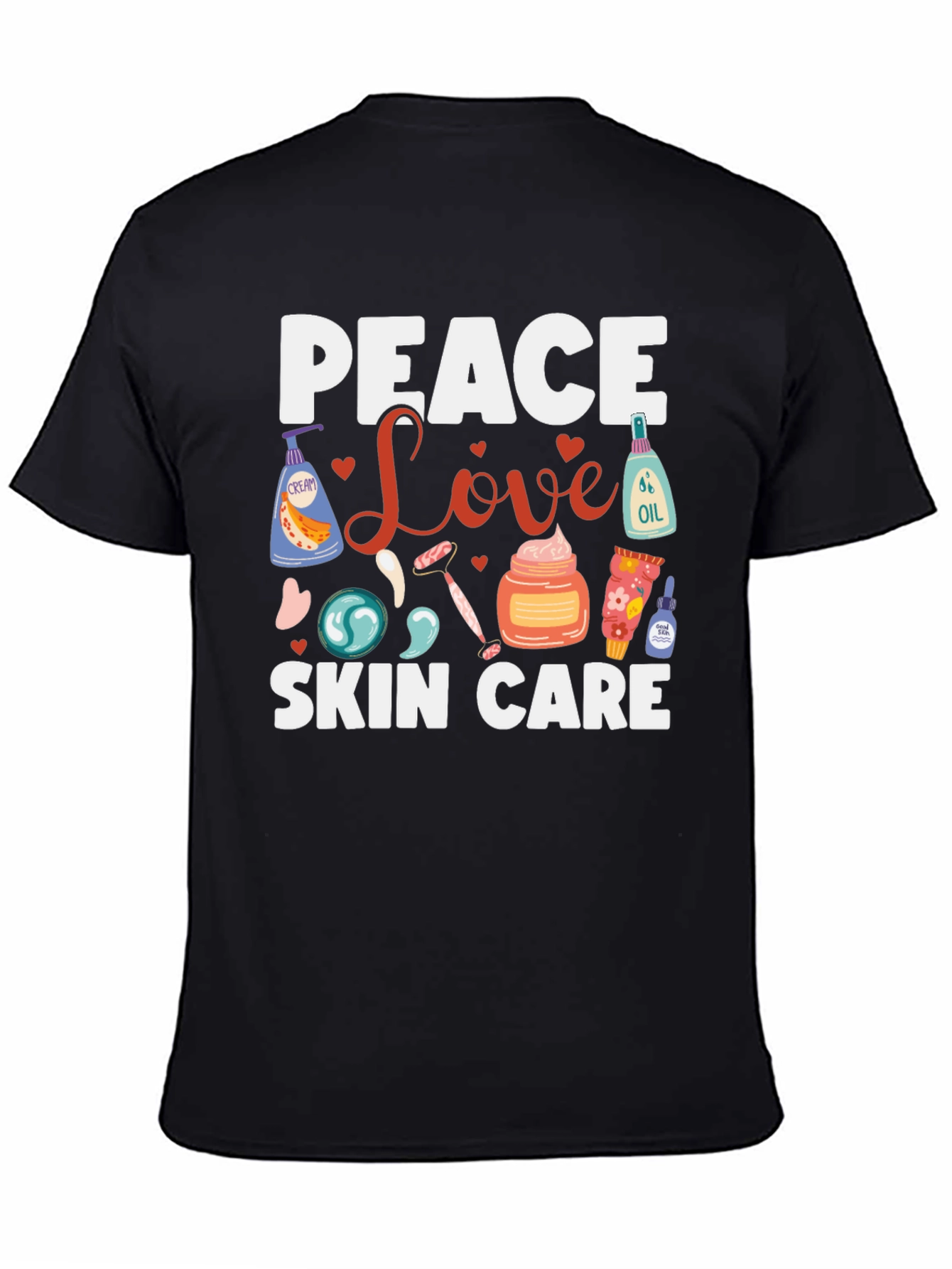 Peace Love Skin Care T-Shirt