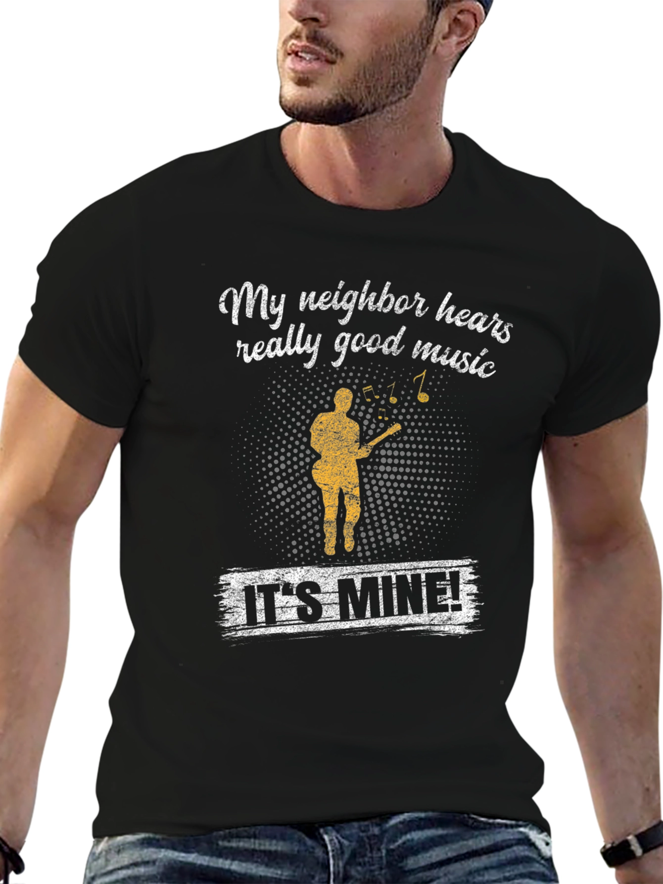 Funny My Neighbor Hears Really Good Music T-Shirt