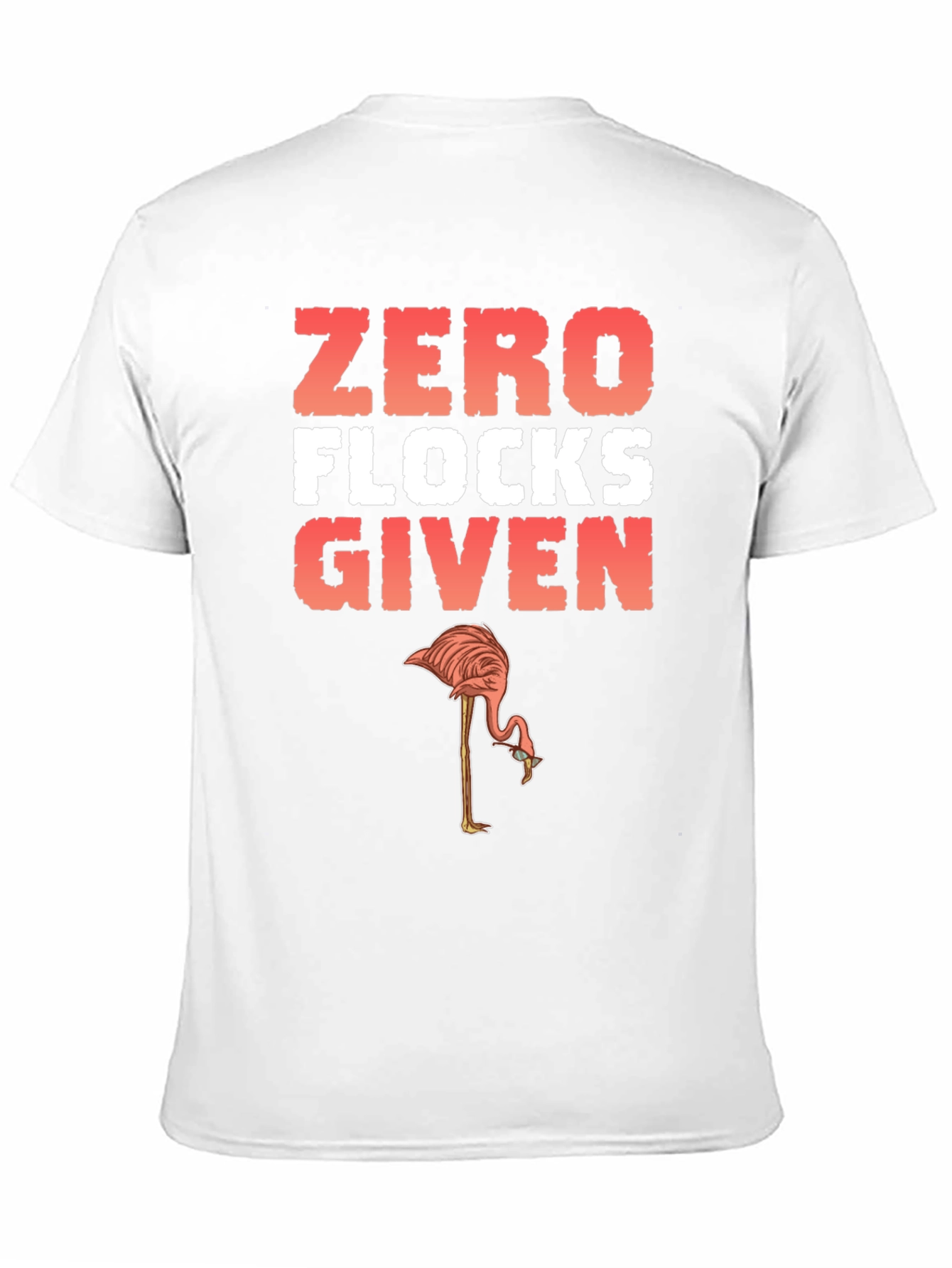 Zero Flocks Given Flamingo Graphic Tee