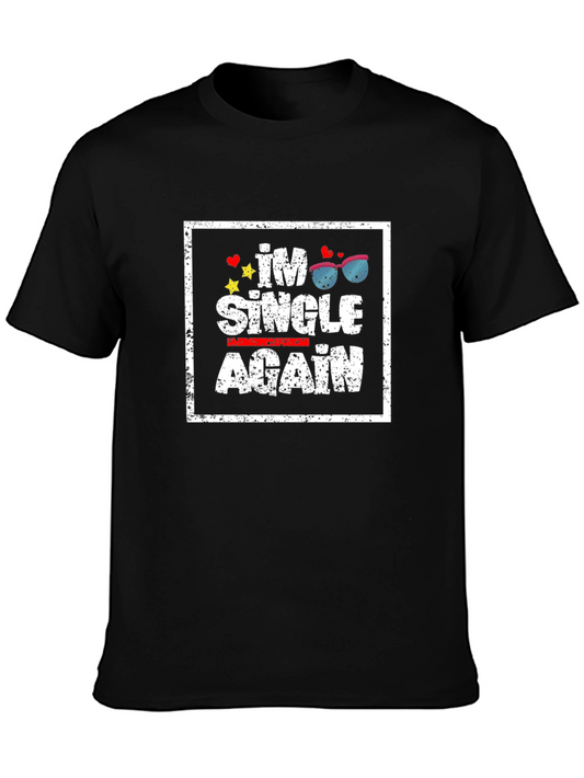 Im Single Again Graphic T-Shirt