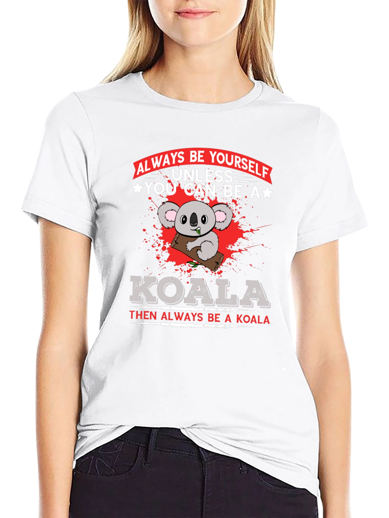 Koala Graphic T-Shirt - Always Be Yourself Slogan Tee