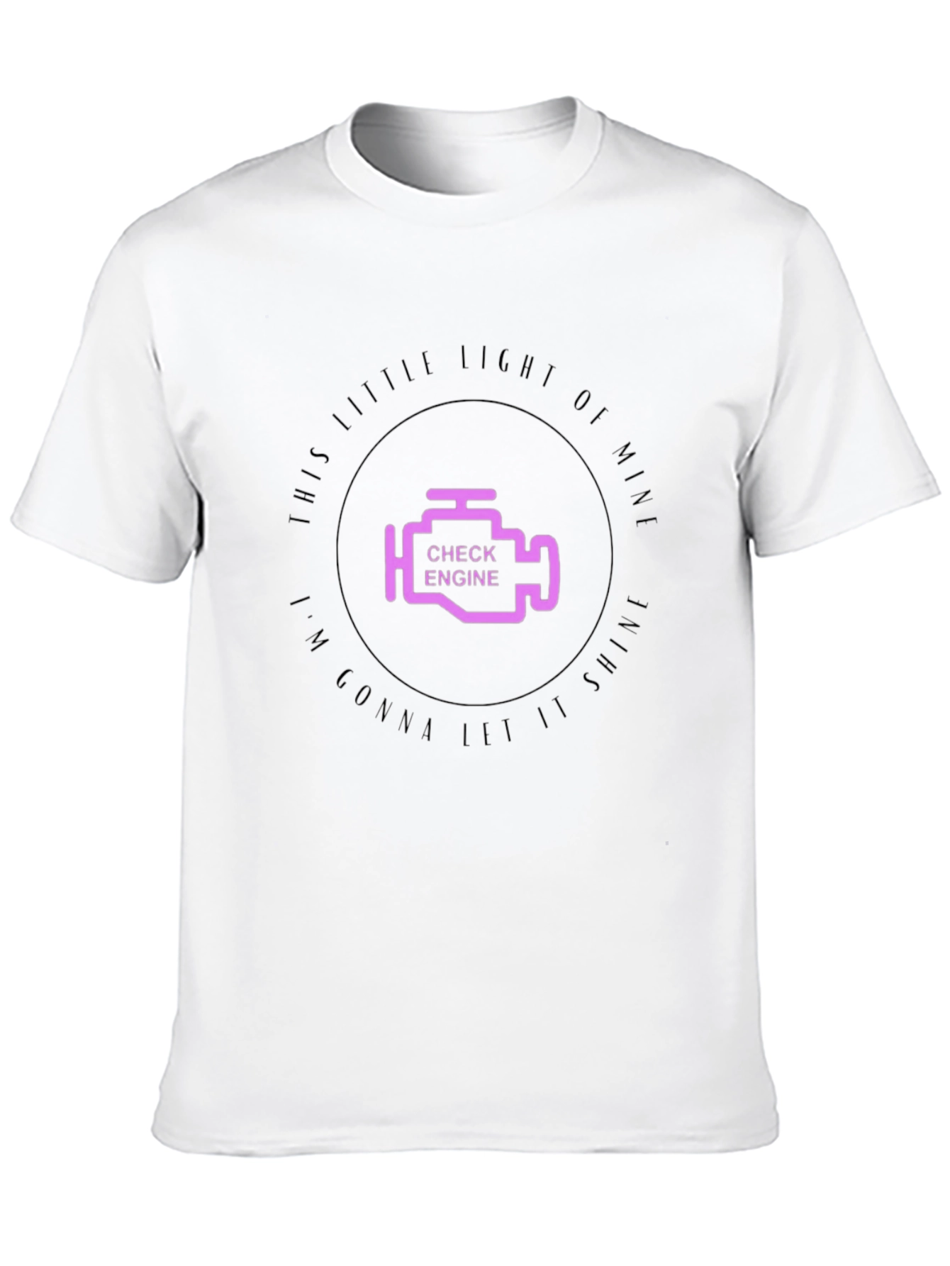 Check Engine Light Humor T-Shirt