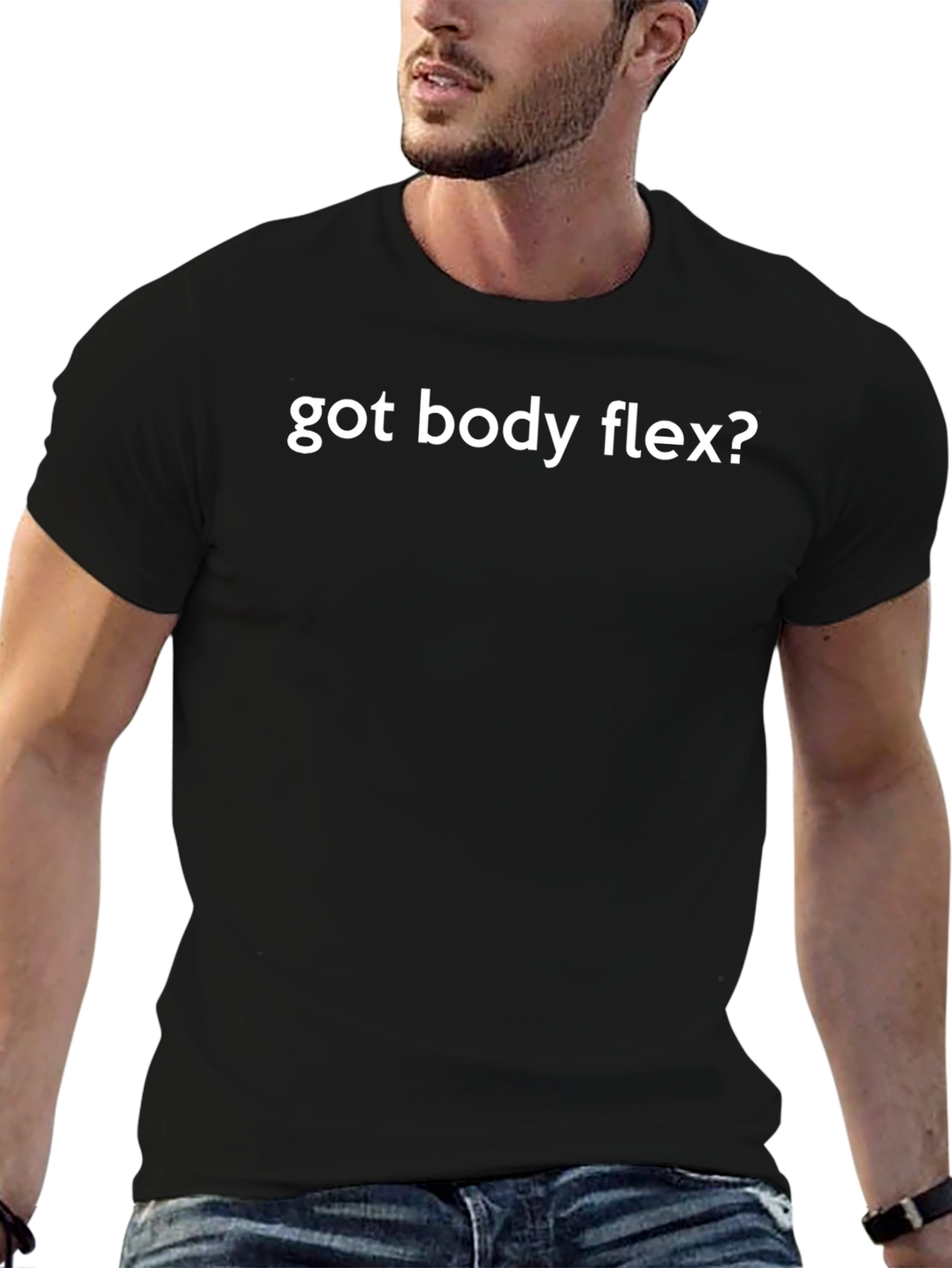 Got Body Flex? Graphic Tee
