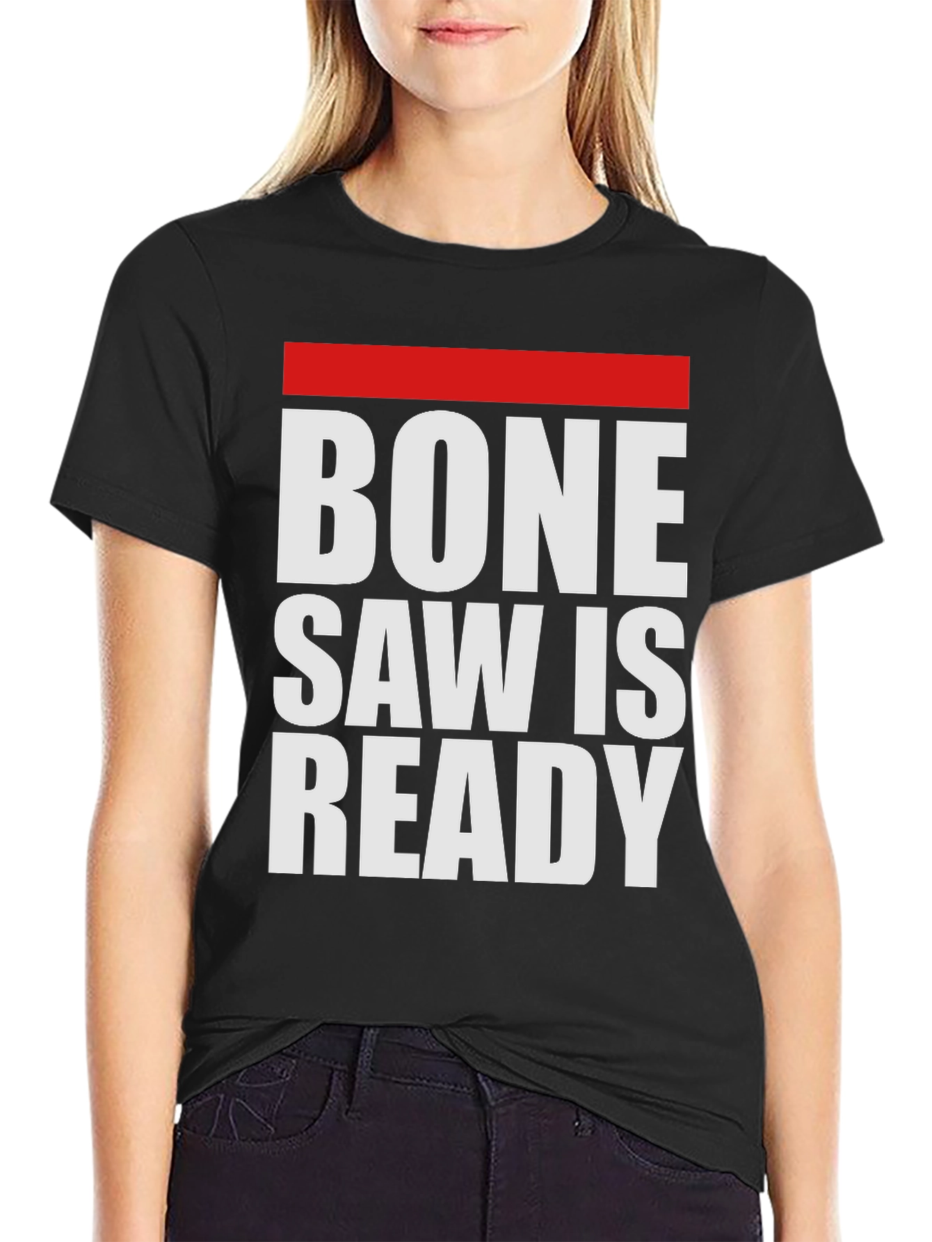Bone Saw is Ready Graphic Tee