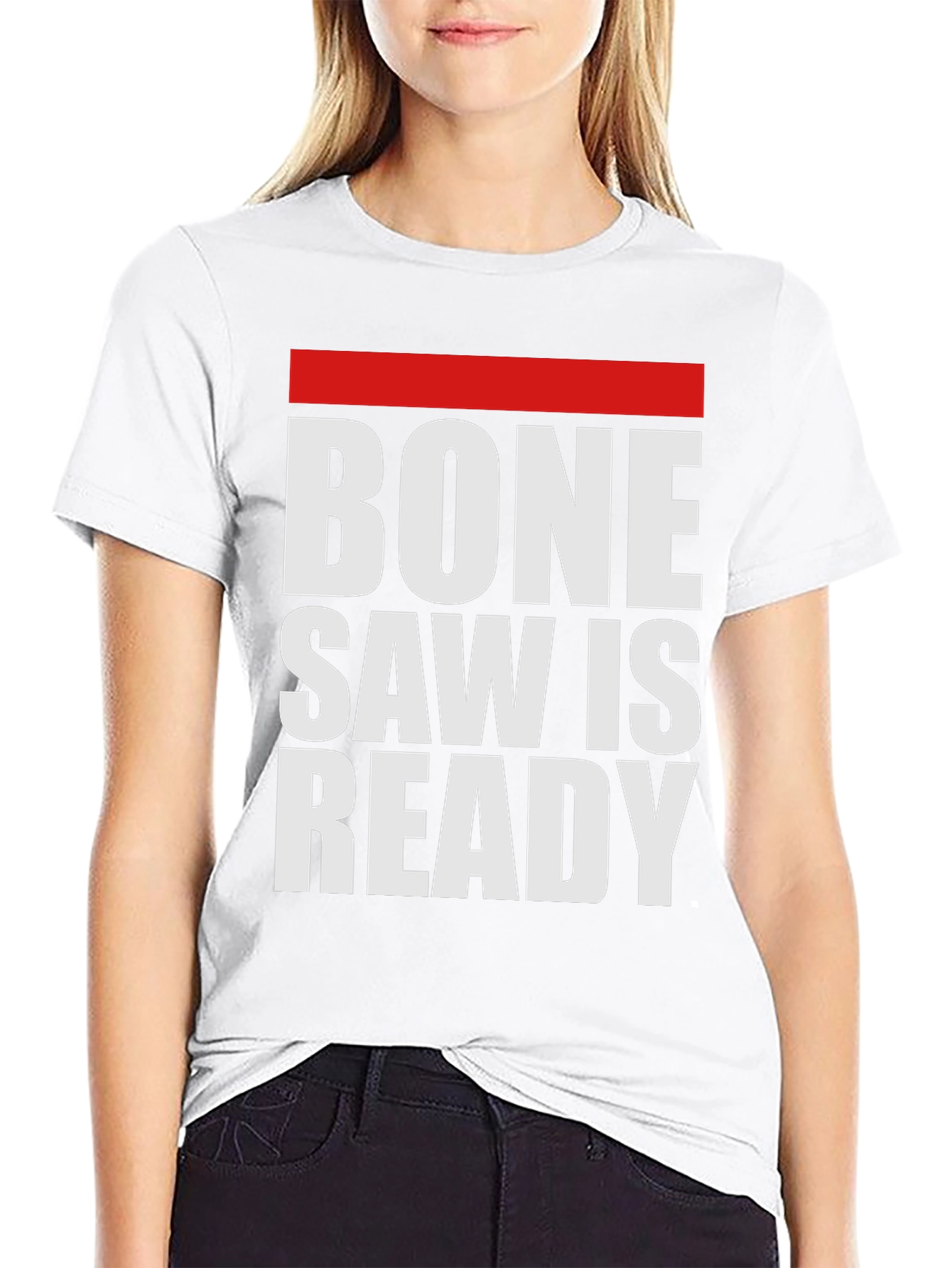 Bone Saw is Ready Graphic Tee