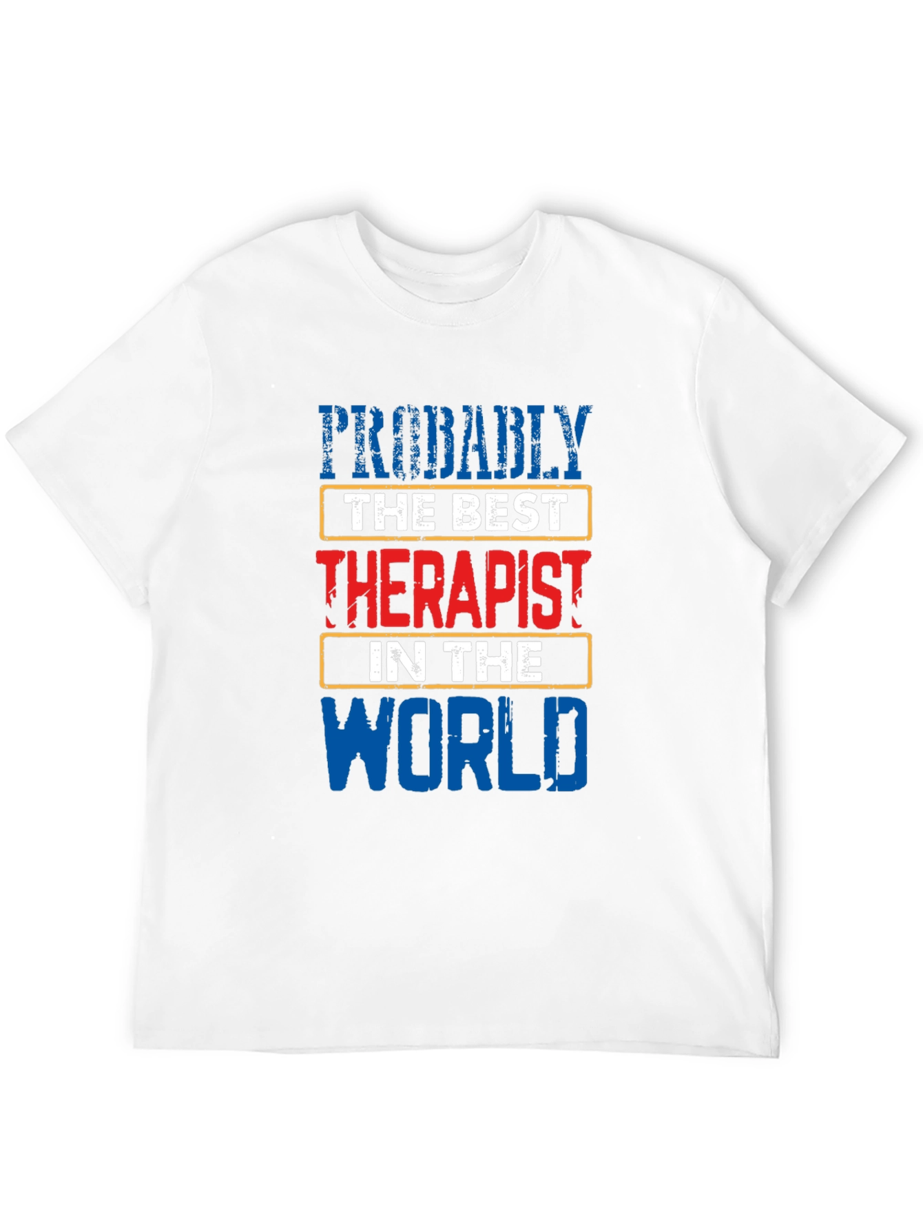 Probably The Best Therapist T-Shirt