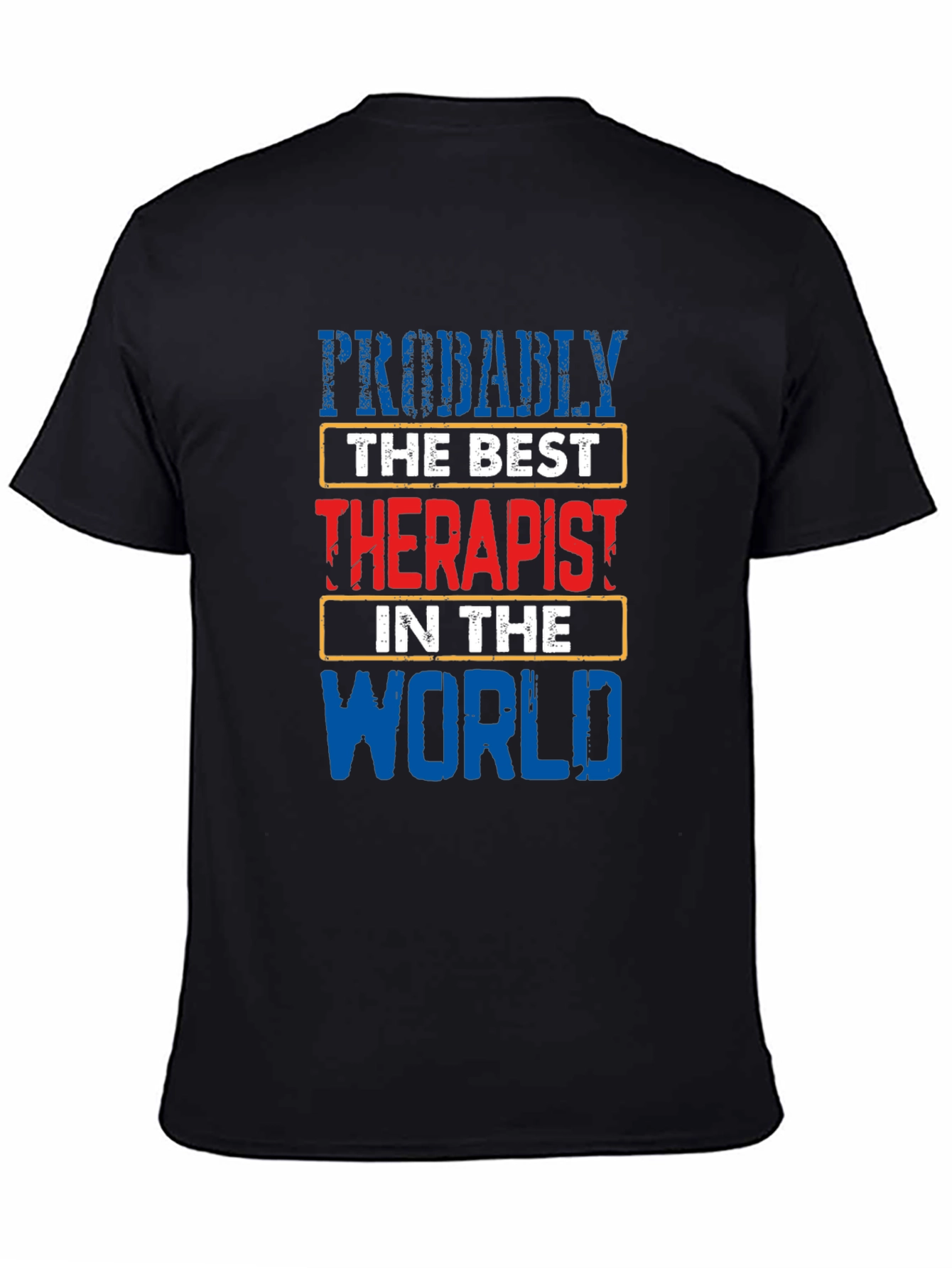 Probably The Best Therapist T-Shirt