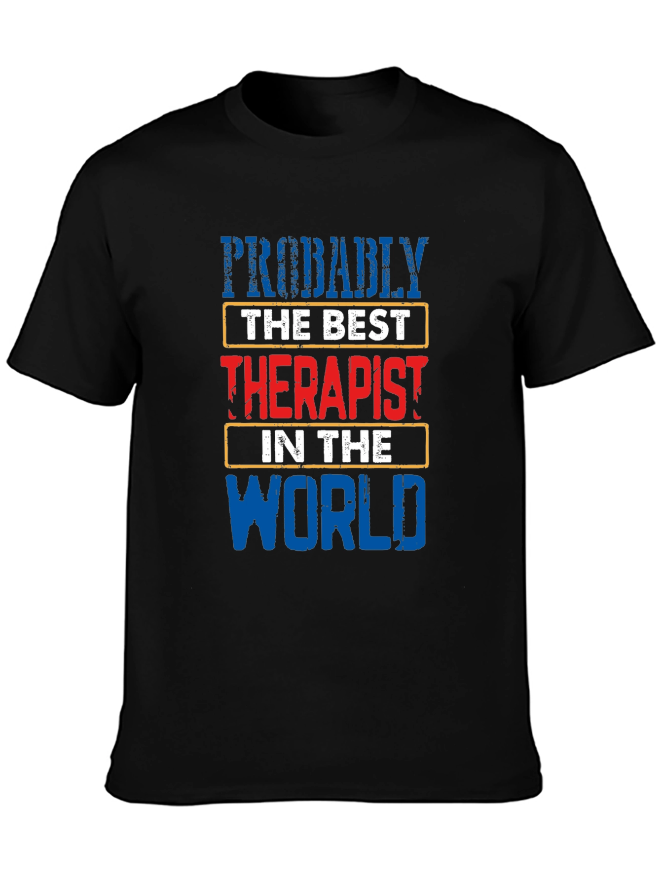 Probably The Best Therapist T-Shirt