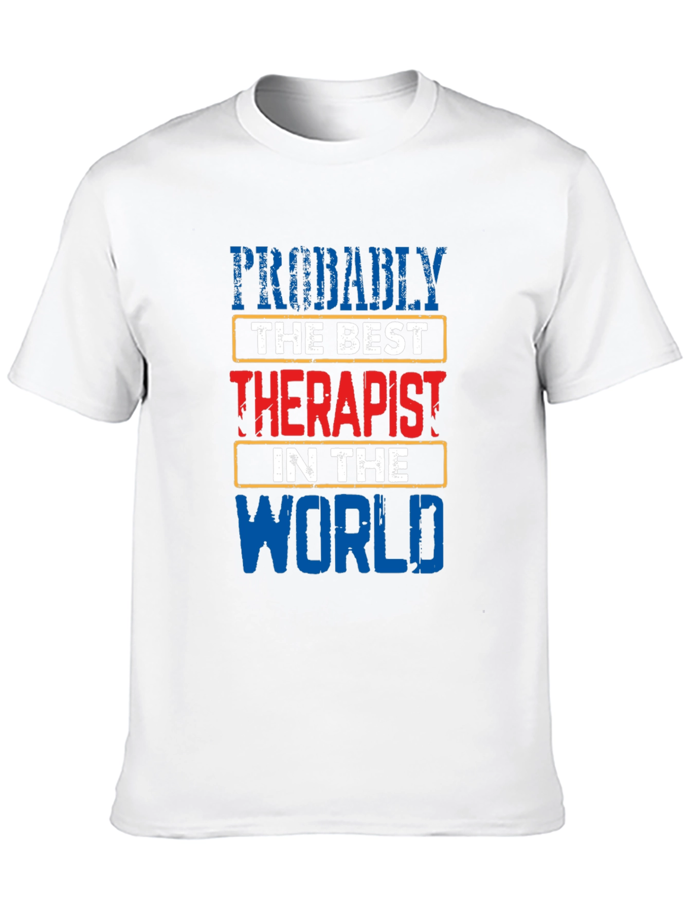 Probably The Best Therapist T-Shirt