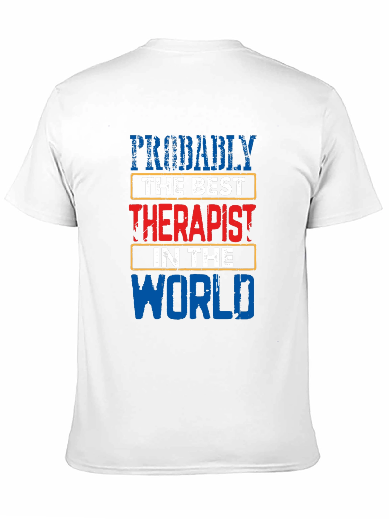 Probably The Best Therapist T-Shirt