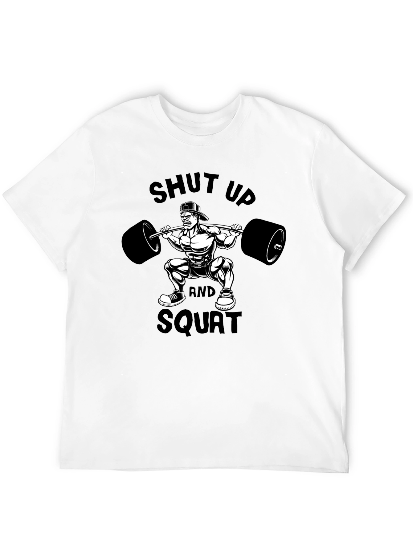 Shut Up and Squat Graphic T-Shirt