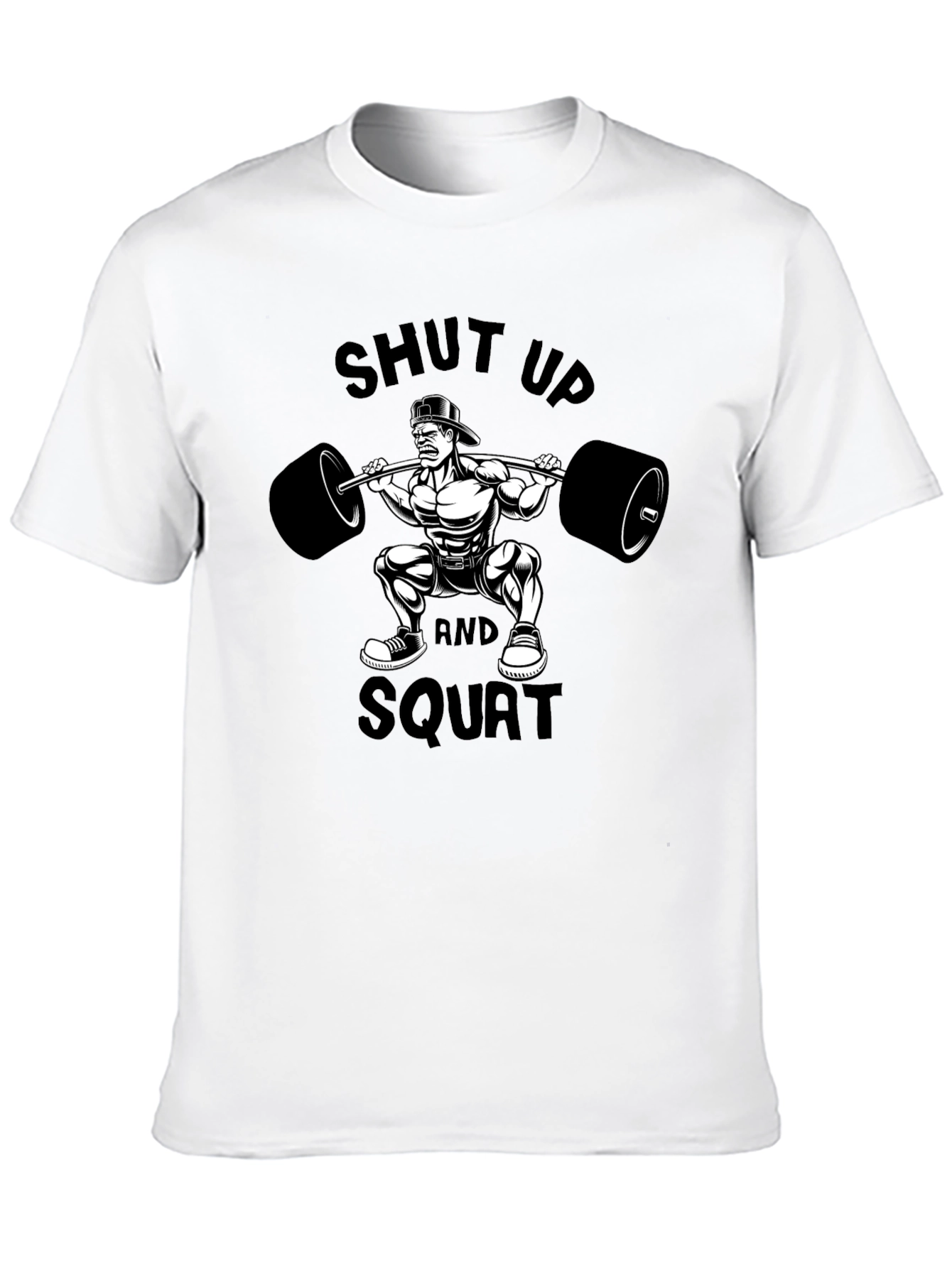 Shut Up and Squat Graphic T-Shirt