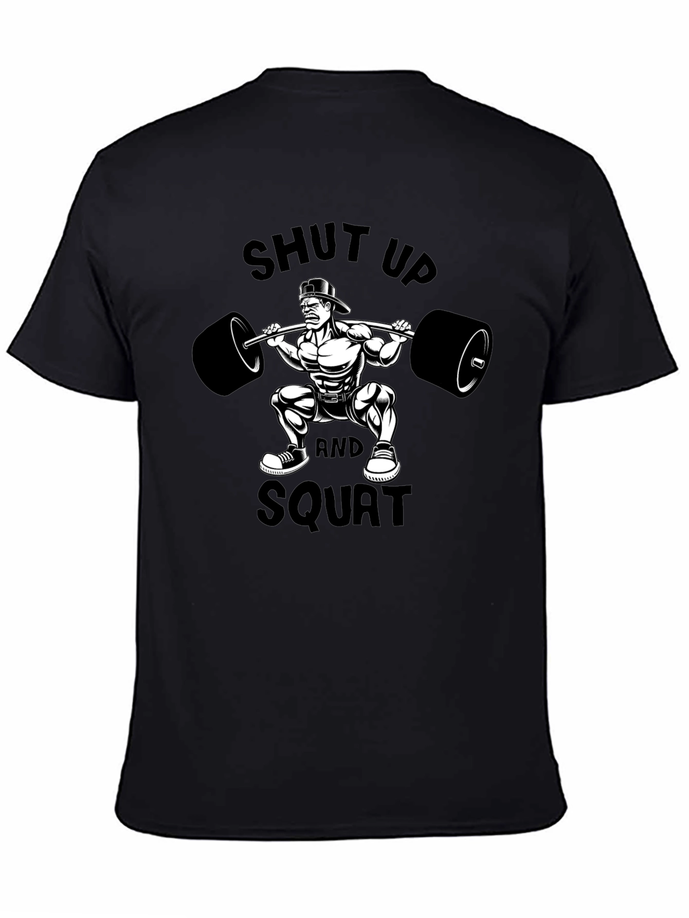 Shut Up and Squat Graphic T-Shirt