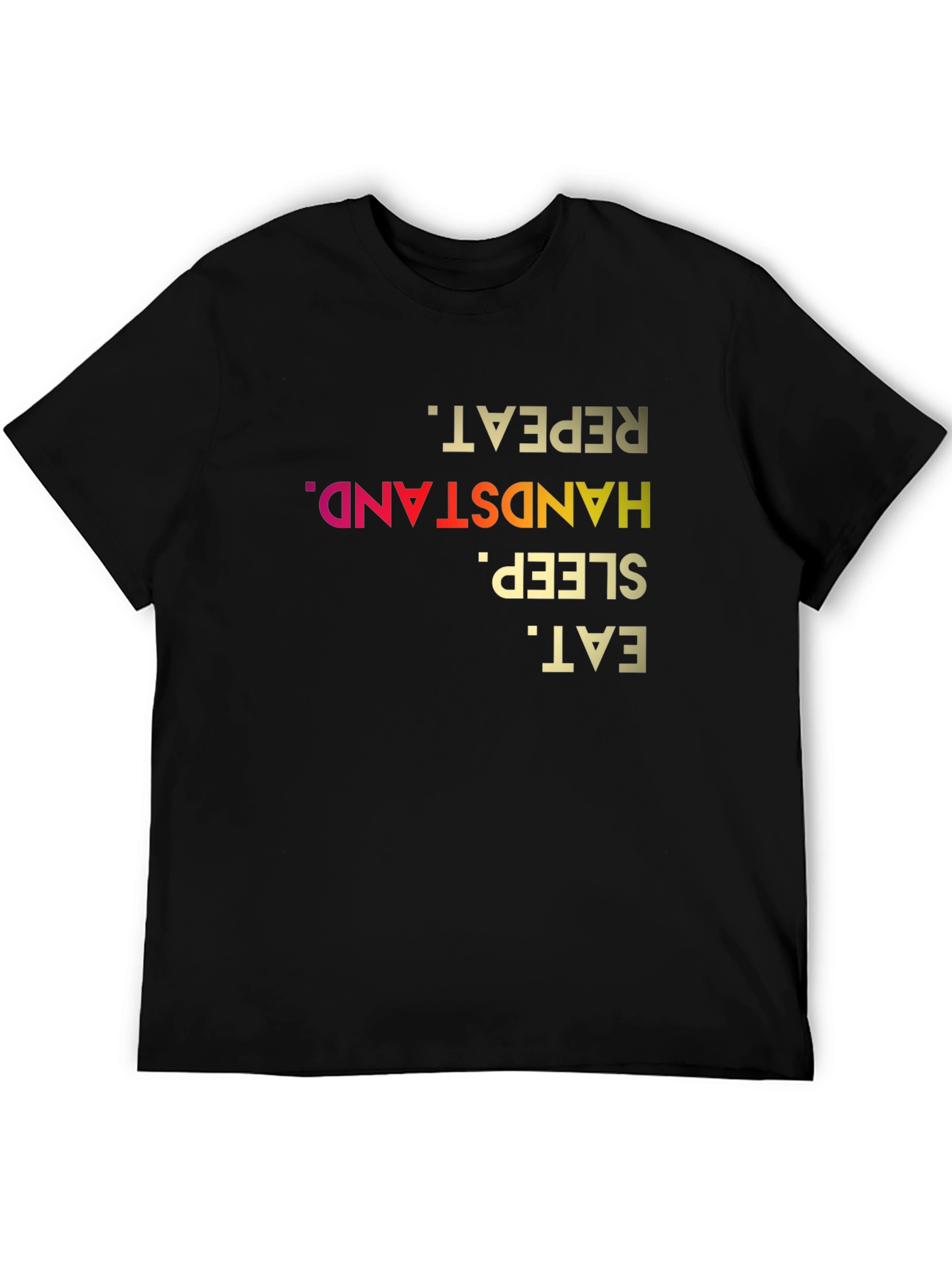 Eat Sleep Handstand Repeat - Novelty T-Shirt