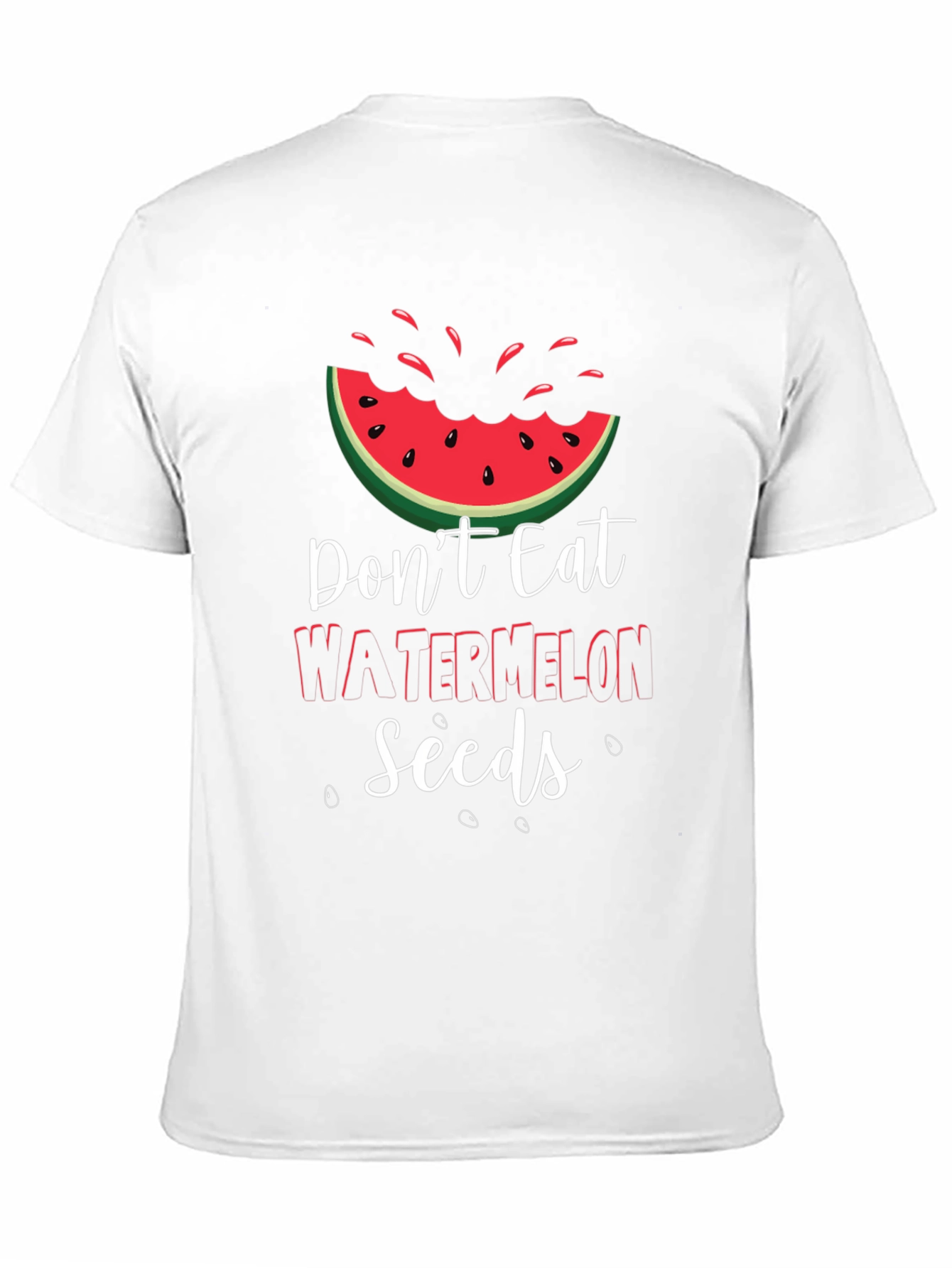 Dont Eat Watermelon Seeds Graphic Tee