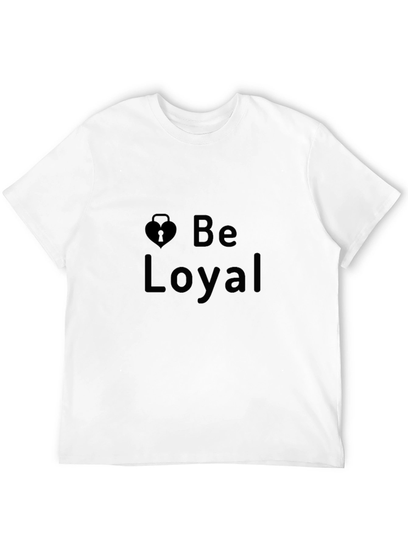 Be Loyal Black T-Shirt