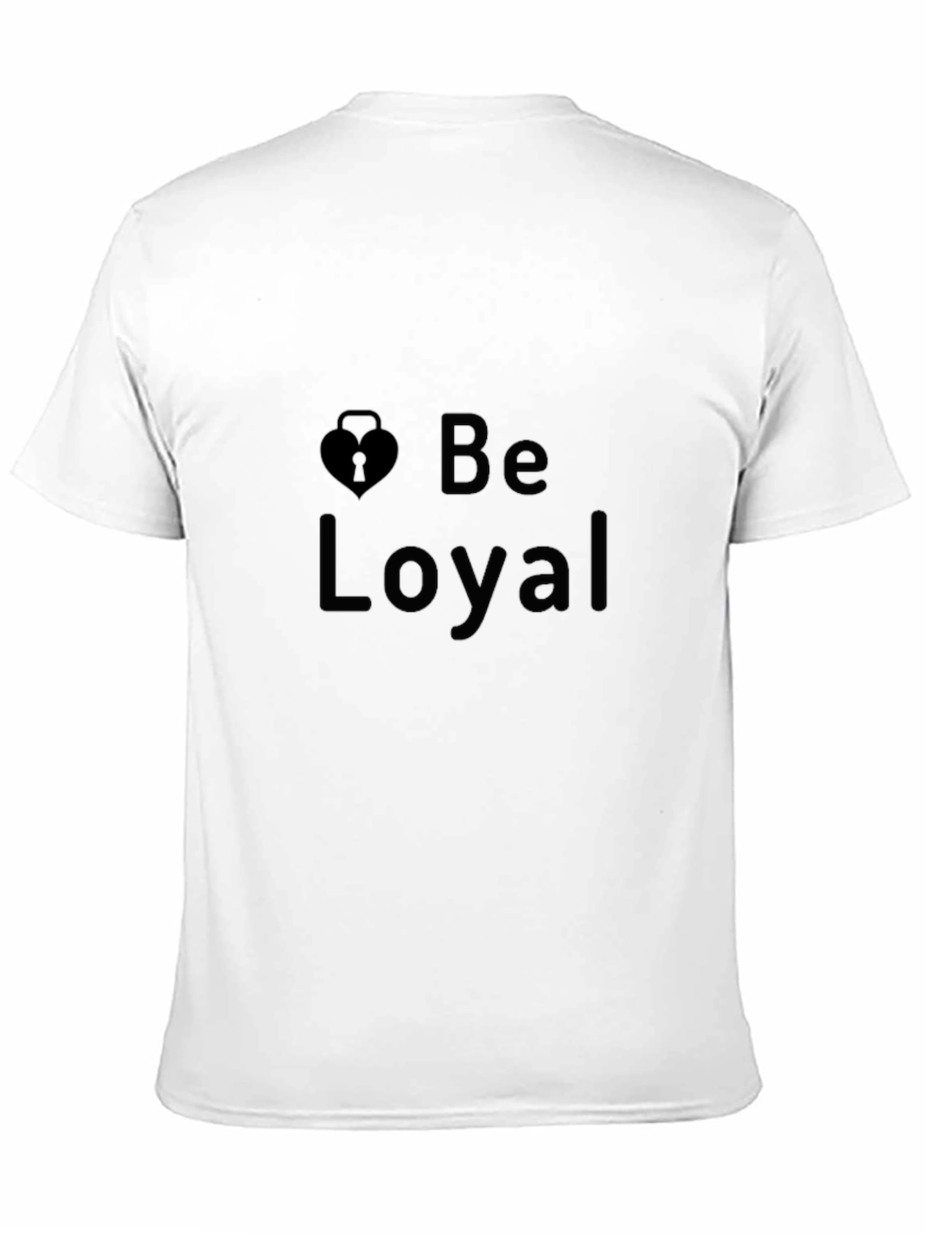 Be Loyal Black T-Shirt