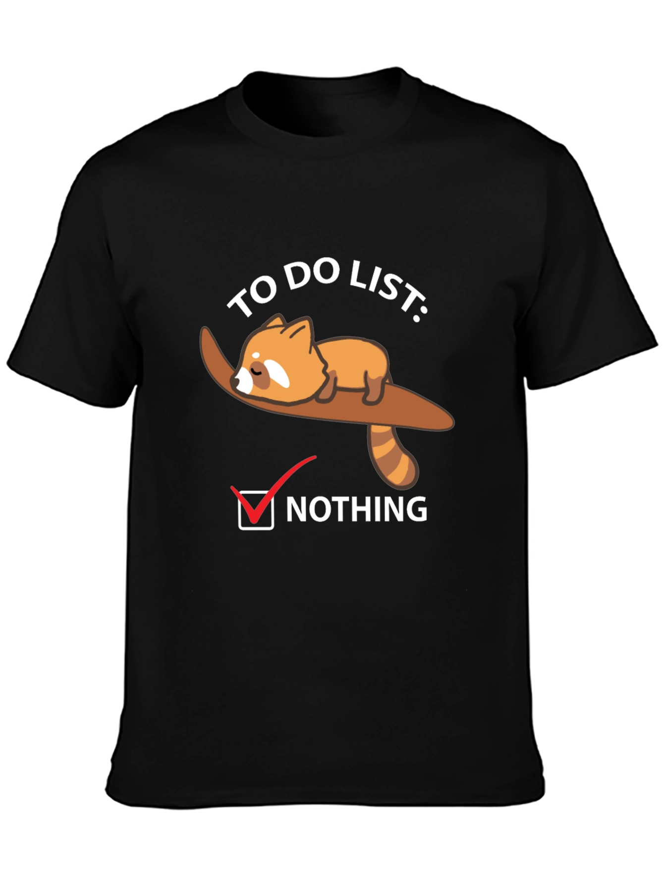 Lazy Red Panda To-Do List: Nothing T-Shirt