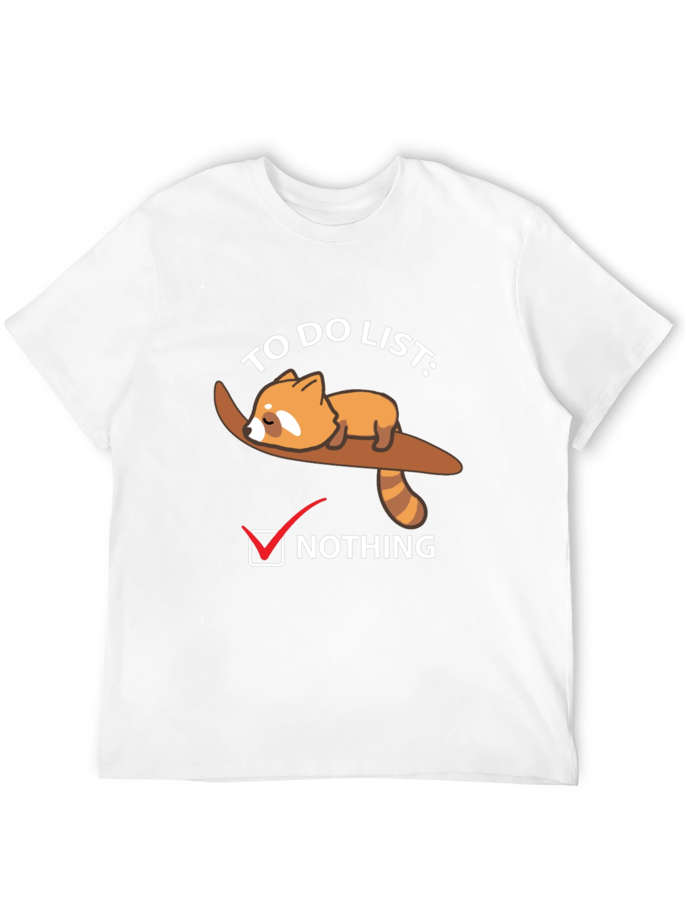 Lazy Red Panda To-Do List: Nothing T-Shirt