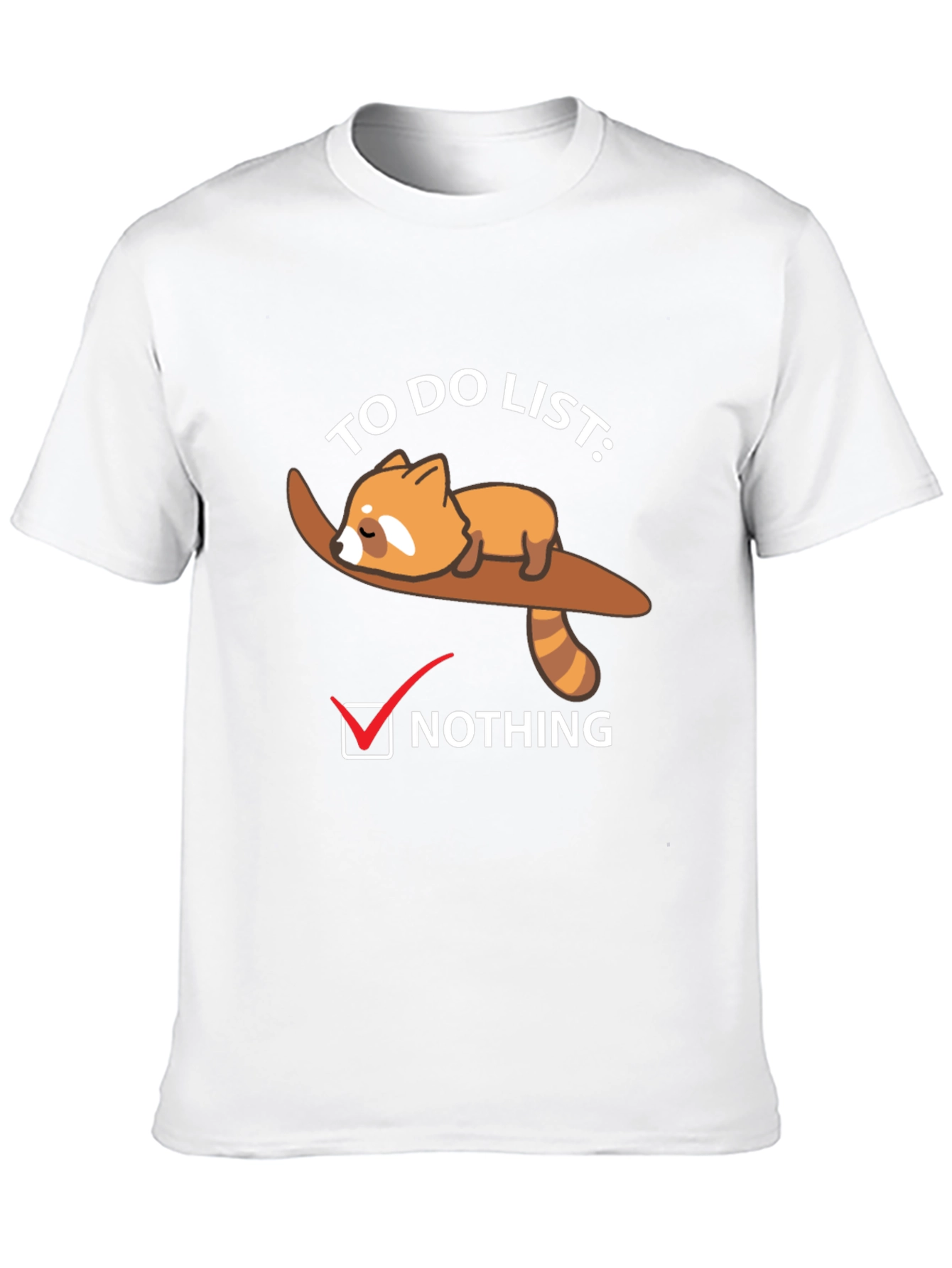Lazy Red Panda To-Do List: Nothing T-Shirt