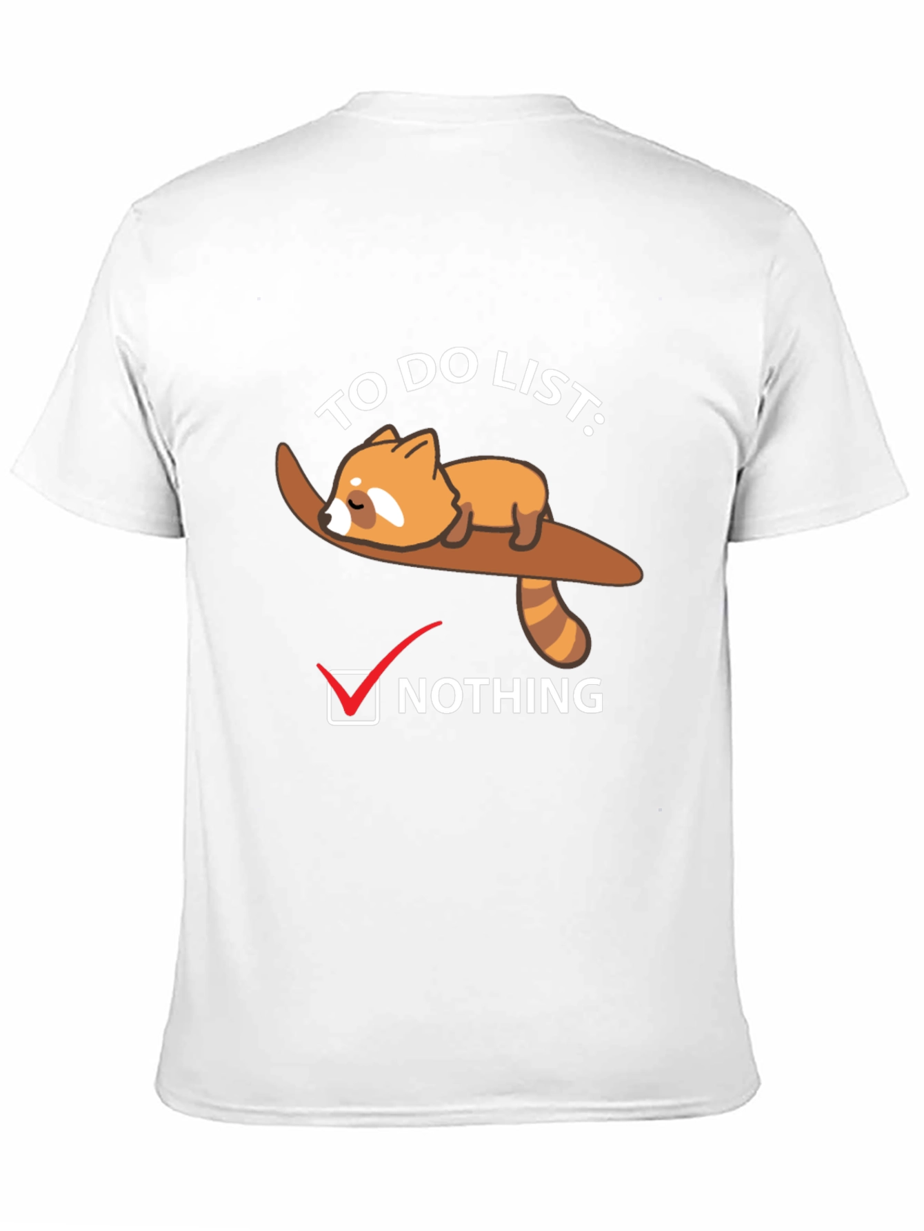 Lazy Red Panda To-Do List: Nothing T-Shirt